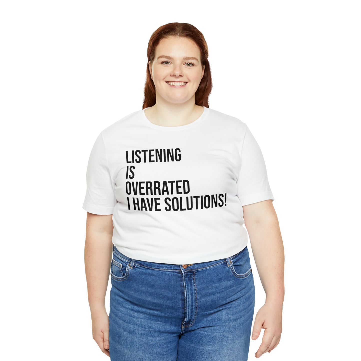 Listening Is Overrated I Have Solutions Shirt - T-Shirt - Cool Father’s Day Shirt - Funny Dad Shirt - Father Figure Shirt - Entrepreneur - Parenting - Mom - Mothers