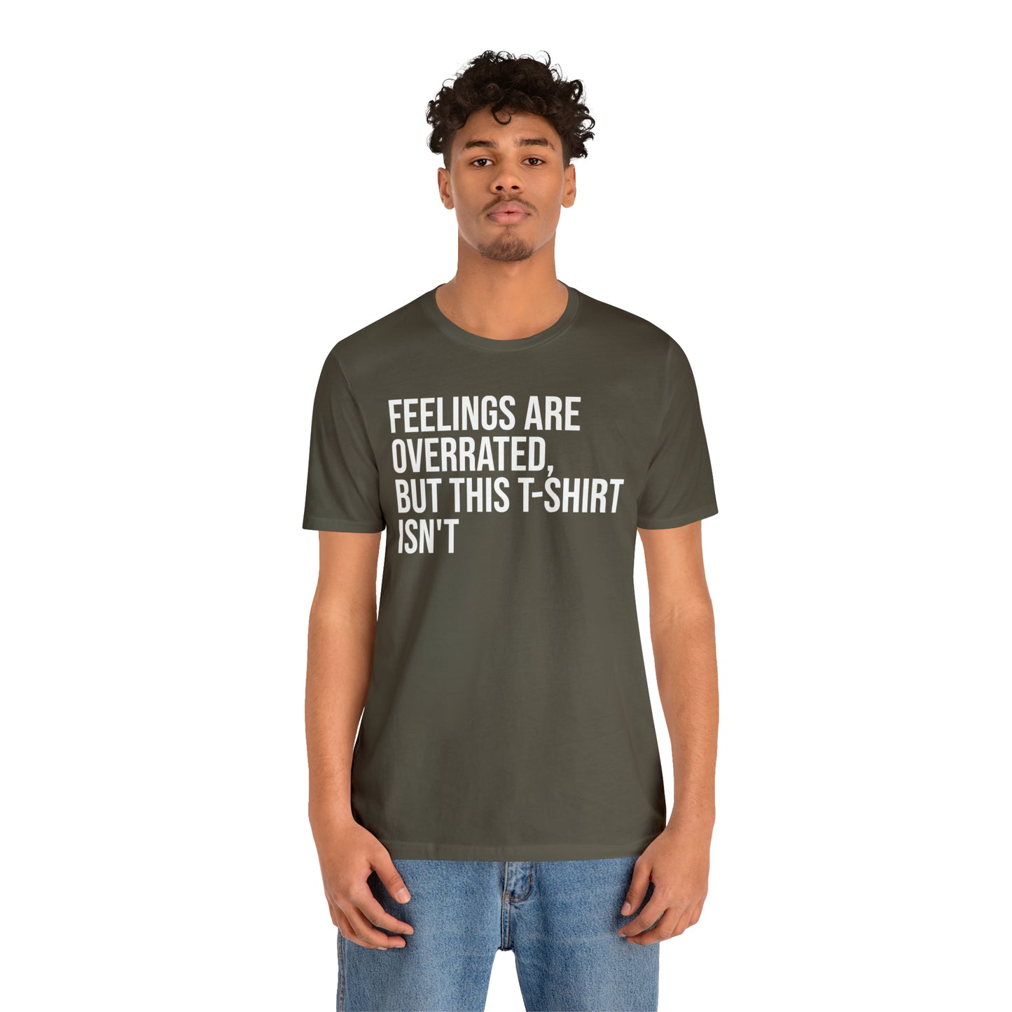 Feelings Are Overrated Shirt - T-Shirt - Cool Father’s Day Shirt - Funny Dad Shirt - Father Figure Shirt - Entrepreneur - Parenting