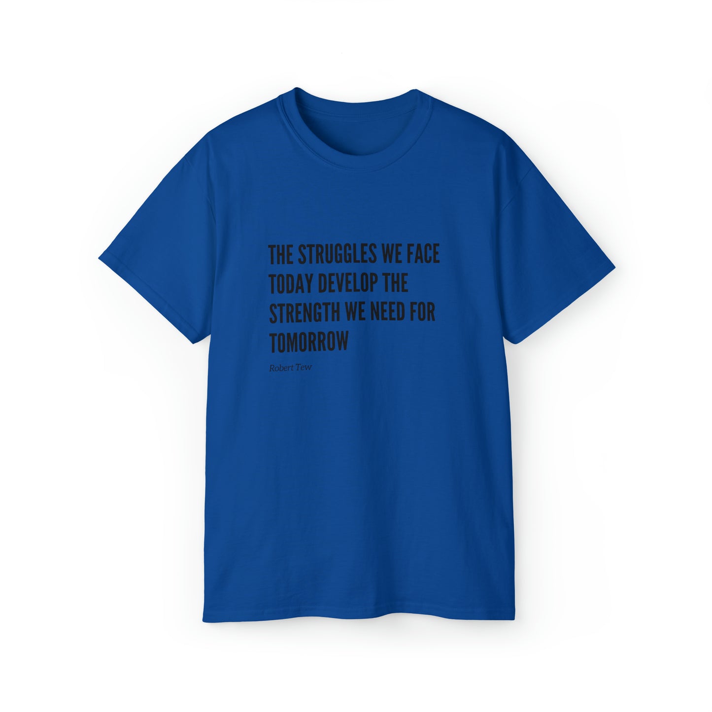 Robert Tew Inspirational Motivation Shirt