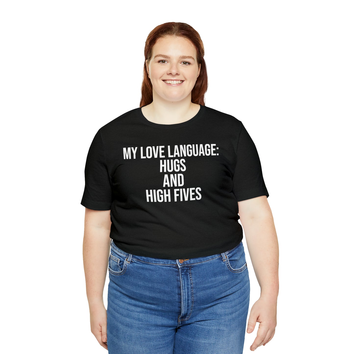 My Love Language: Hugs & High Fives Shirt - T-Shirt - Cool Father’s Day Shirt - Funny Dad Shirt - Love Language - Parenting - Mom - Mothers