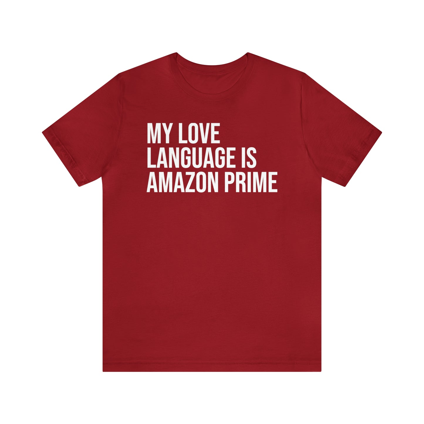 My Love Language is Amazon Prime Shirt - T-Shirt - Funny Dad Shirt - Love Language - Parenting - Mom - Mothers