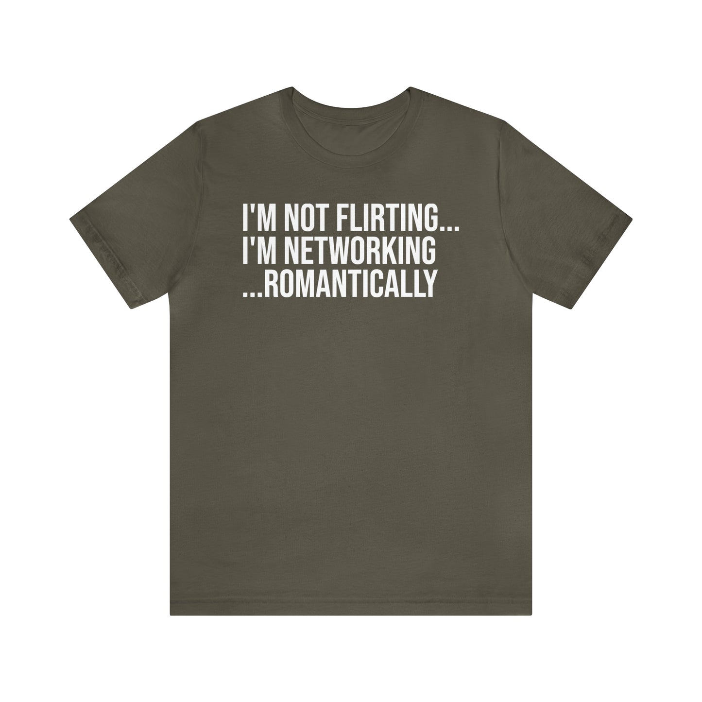 I'm Not Flirting I'm Networking Shirt - T-Shirt - Cool Father’s Day Shirt - Funny Dad Shirt - Father Figure Shirt - Entrepreneur - Parenting