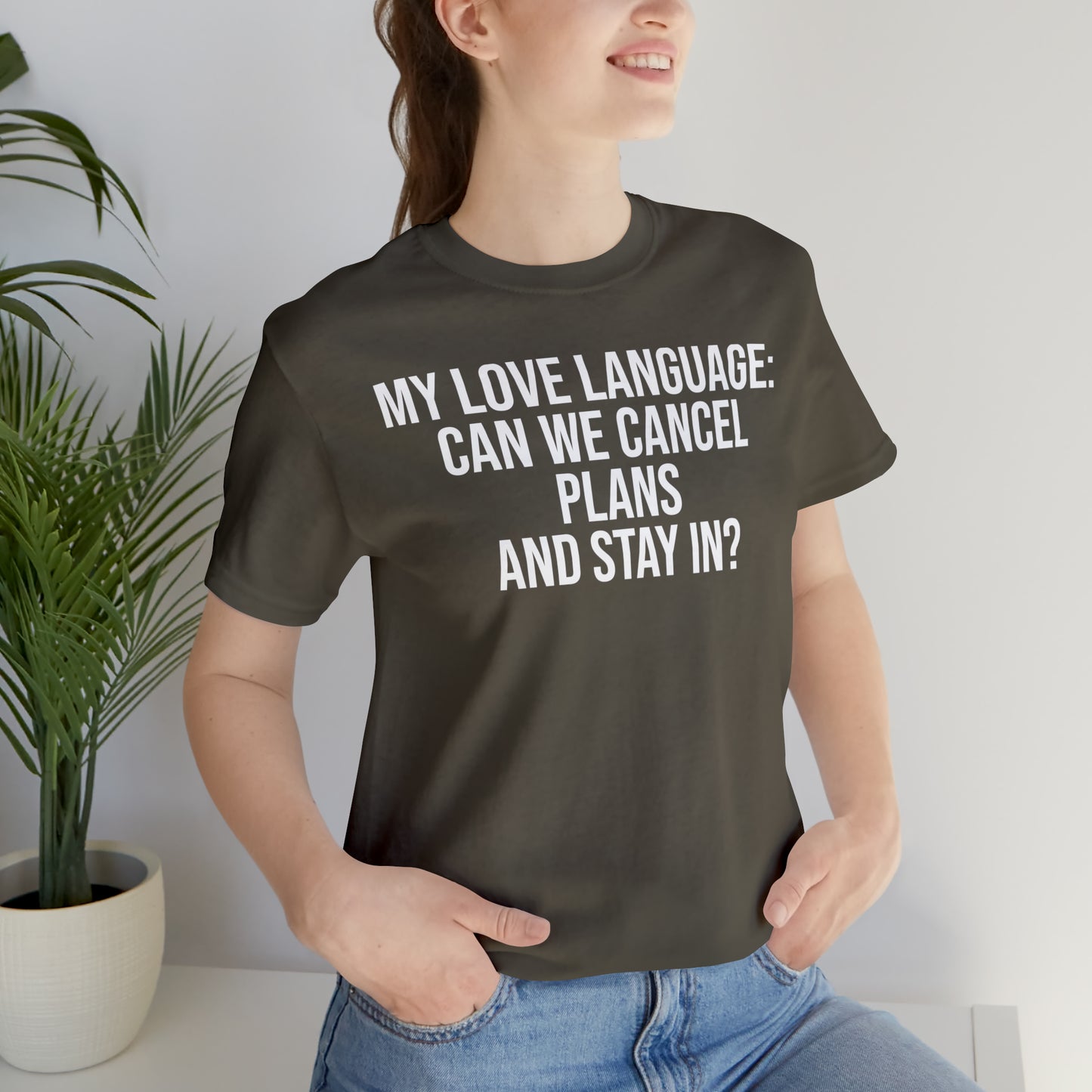 My Love Language: Can We Cancel Plans and Stay In? Shirt - T-Shirt - Funny Dad Shirt - Father Figure Shirt - Love Language - Parenting - Mom - Mothers