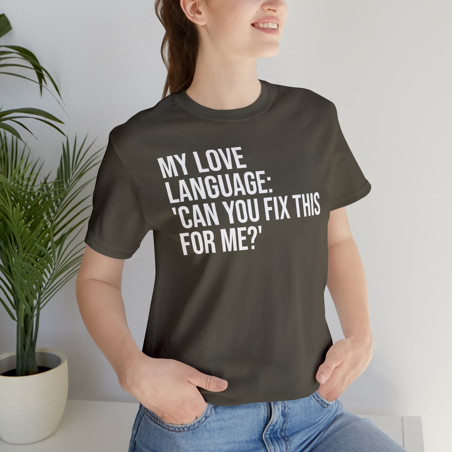 My Love Language: Can You Fix This For Me? Shirt - T-Shirt - Funny Dad Shirt - Love Language - Parenting - Mom - Mothers