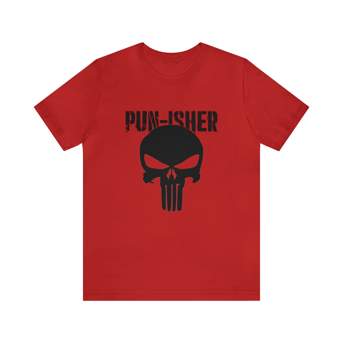 Pun-Isher Punisher Pun Dad Shirt - T-Shirt - Cool Father’s Day Shirt - Funny Dad Shirt - Father Figure Shirt