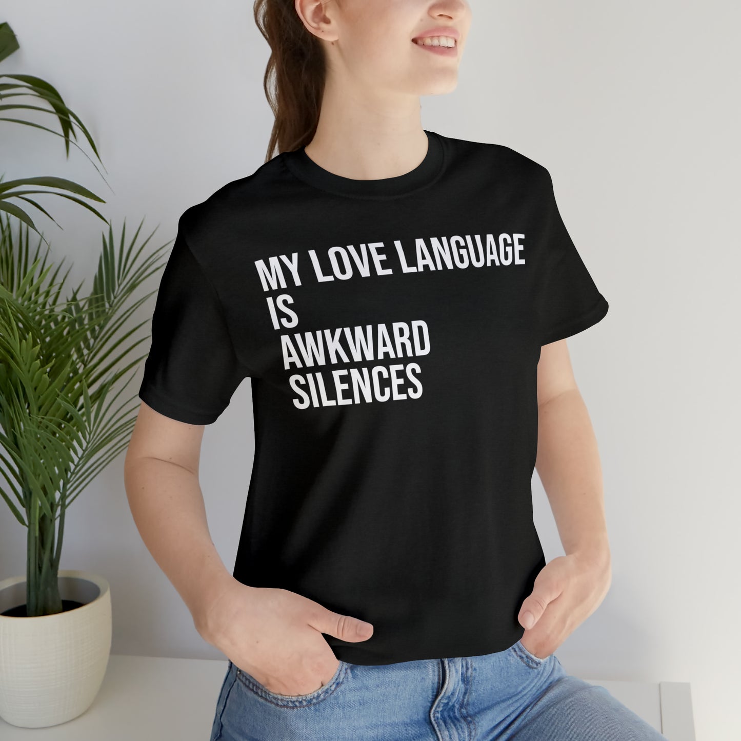 My Love Language Is Awkward Silences Shirt - T-Shirt - Cool Father’s Day Shirt - Funny Dad Shirt - Father Figure Shirt - Entrepreneur - Parenting