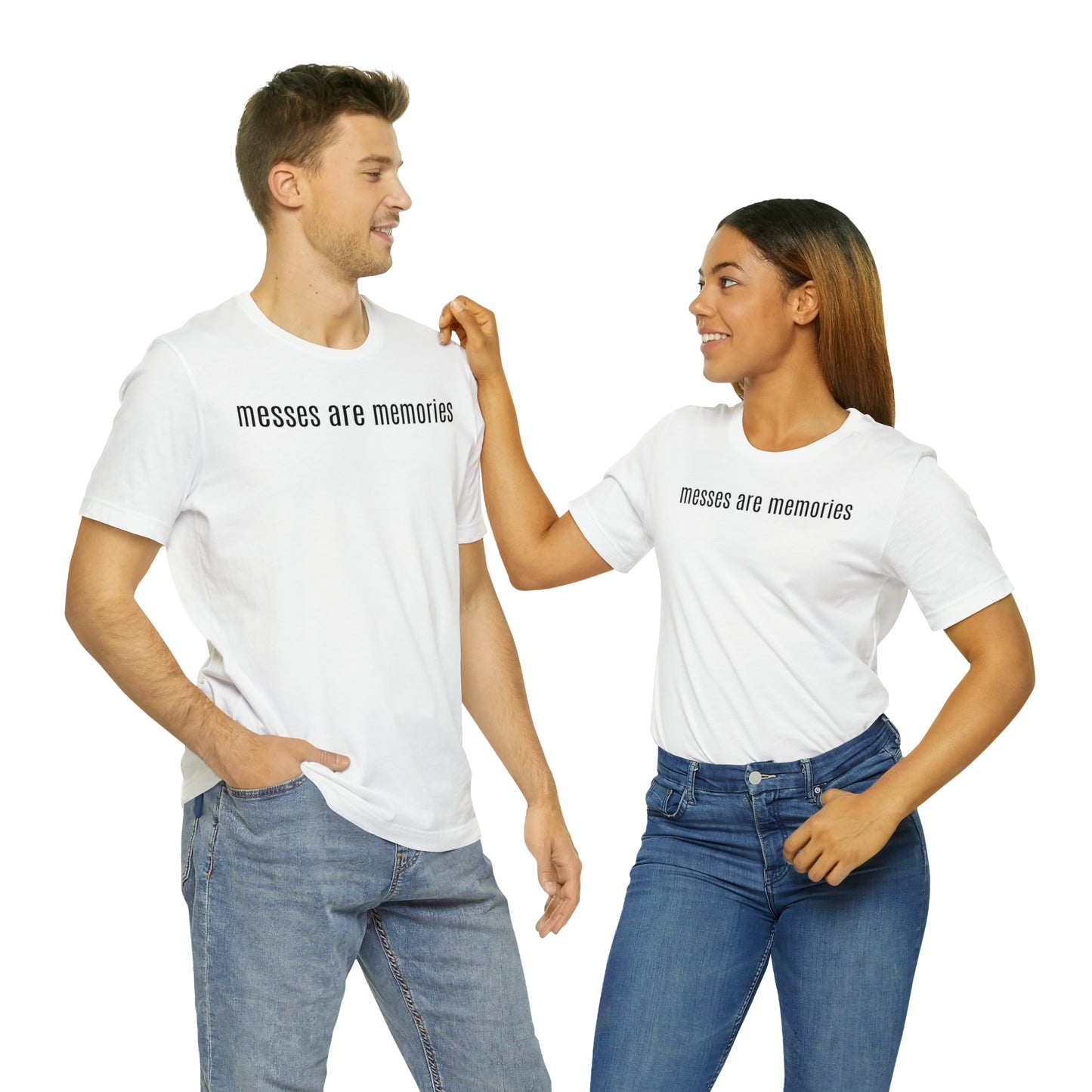 Messes Are Memories - Parenting - T-Shirt - Cool Father’s Day Shirt - Funny Dad Shirt - Father Figure Shirt - Mom - Mothers - Entrepreneur