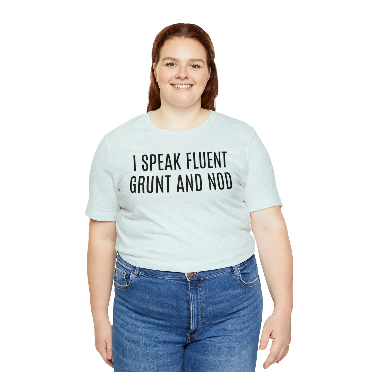 I Speak Fluent Grunt & Nod Shirt - T-Shirt - Cool Father’s Day Shirt - Funny Dad Shirt - Father Figure Shirt - Entrepreneur - Parenting - Men