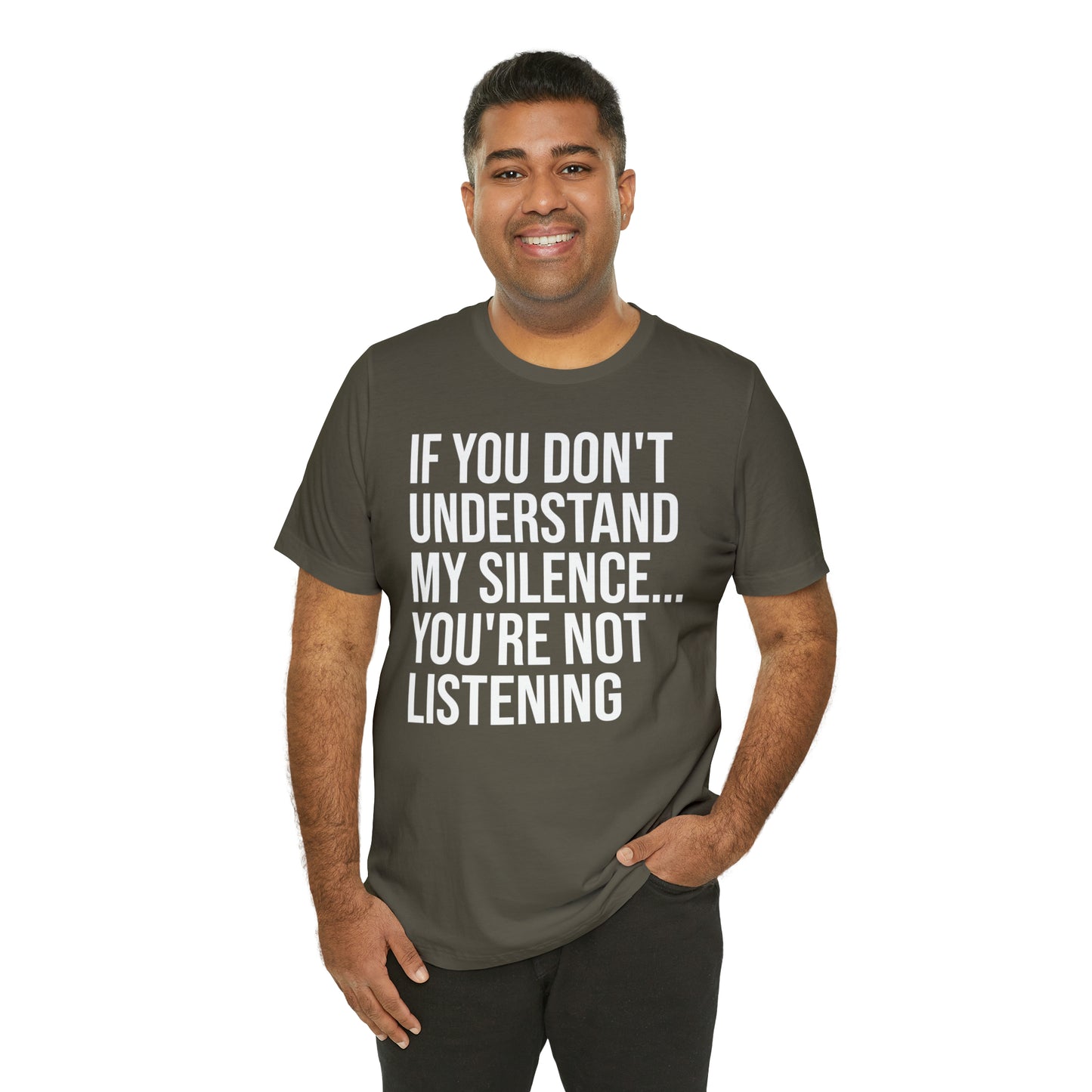 If You Don't Understand My Silence Shirt - T-Shirt - Cool Father’s Day Shirt - Funny Dad Shirt - Father Figure Shirt - Entrepreneur - Parenting - Mom - Mothers