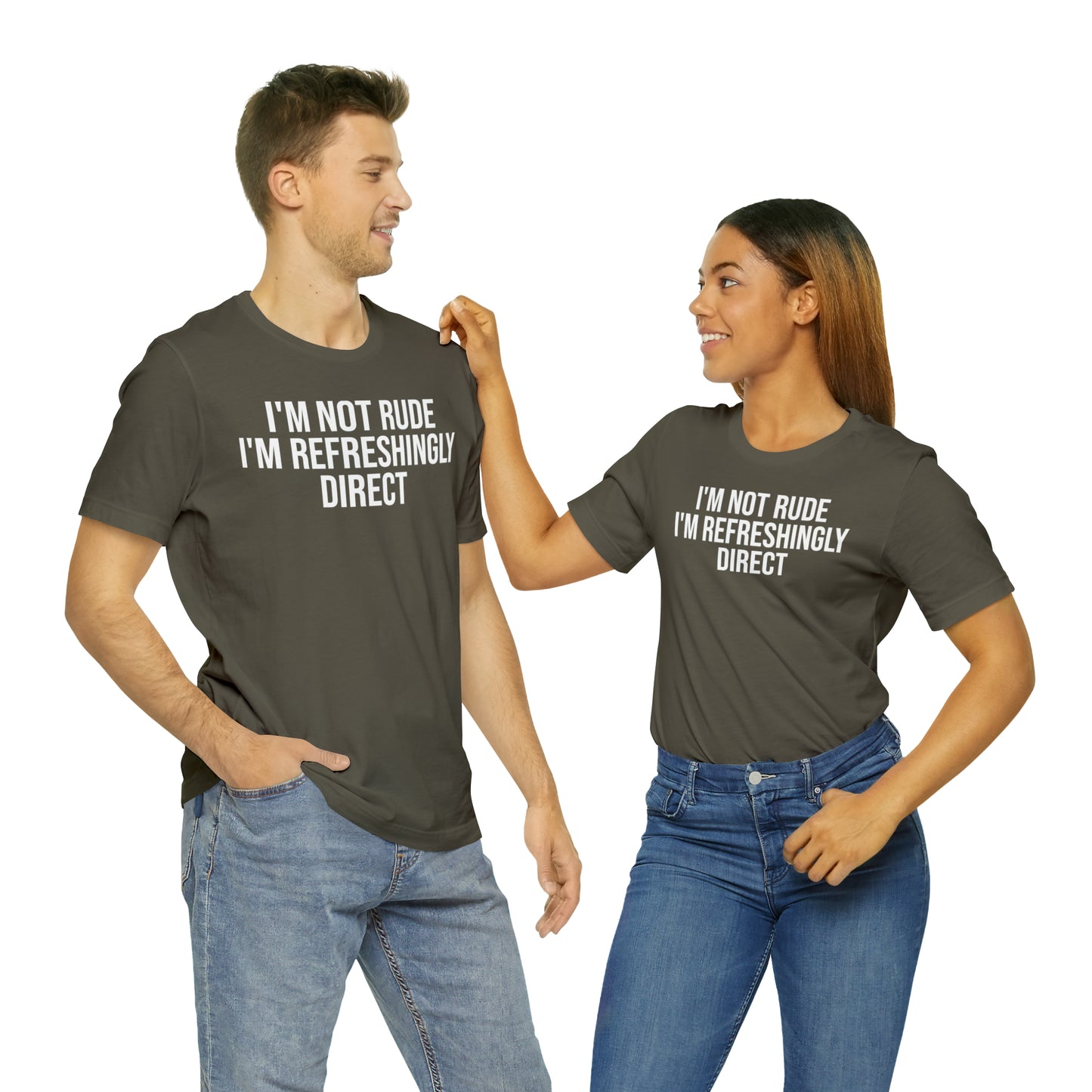 I'm Not Rude I'm Refreshingly Direct Shirt - T-Shirt - Cool Father’s Day Shirt - Funny Dad Shirt - Father Figure Shirt - Parenting - Mom - Mothers