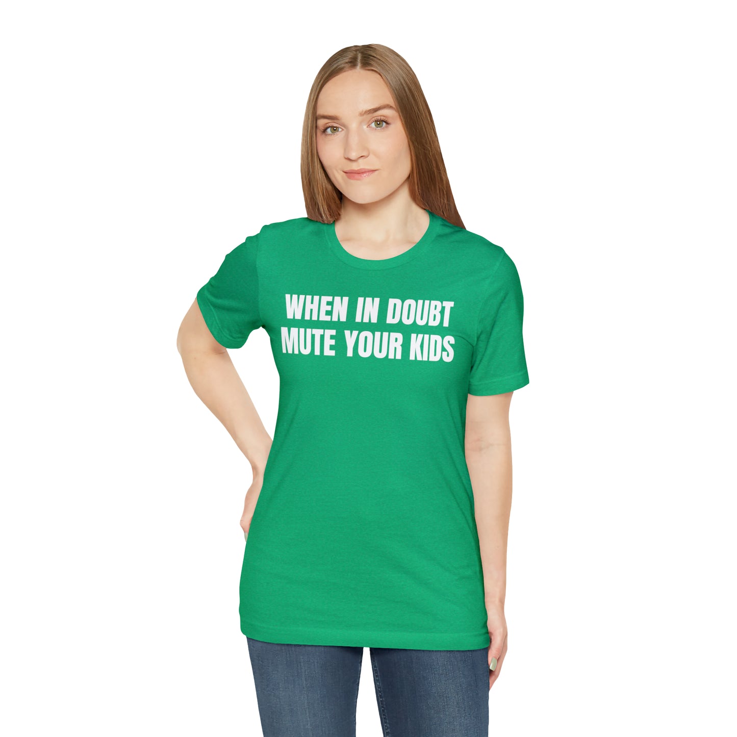 When in Doubt Mute Your Kids Dad Shirt - T-Shirt - Cool Father’s Day Shirt - Funny Dad Shirt - Father Figure Shirt - Mom - Mothers - Entrepreneur