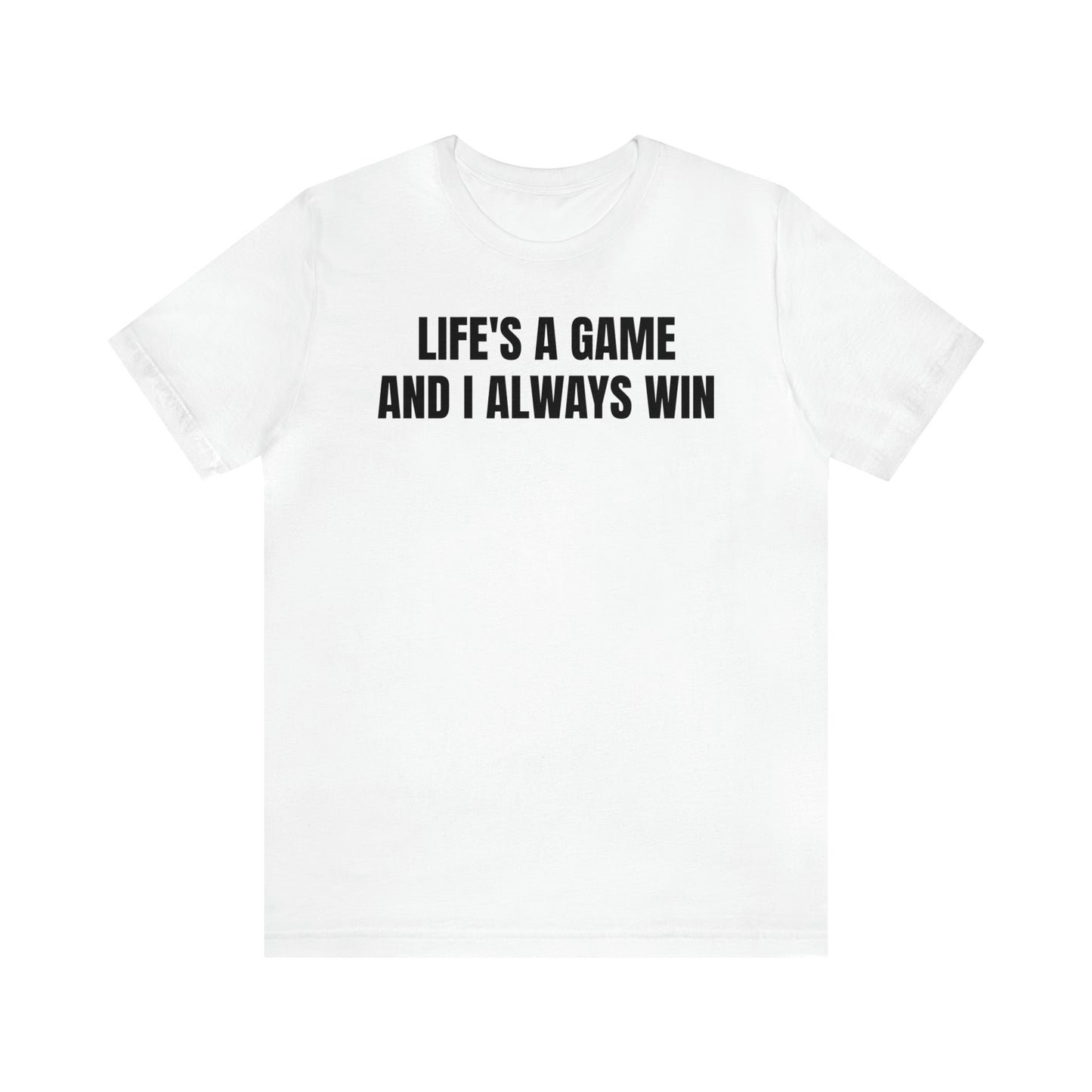 Life's A Game I Always Win Shirt - T-Shirt - Cool Father’s Day Shirt - Funny Dad Shirt - Father Figure Shirt - Entrepreneur - Parenting