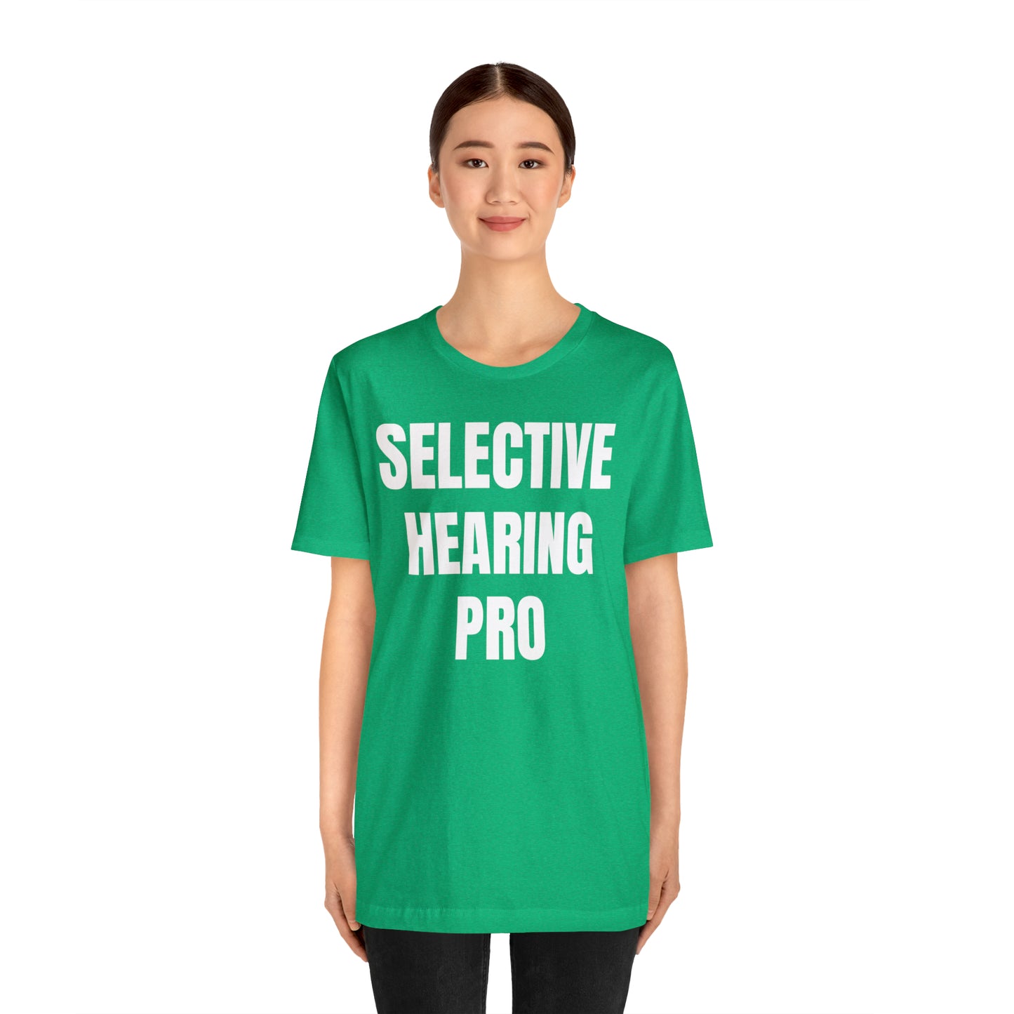 Selective Hearing Pro Shirt - T-Shirt - Cool Father’s Day Shirt - Funny Dad Shirt - Father Figure Shirt - Entrepreneur - Parenting