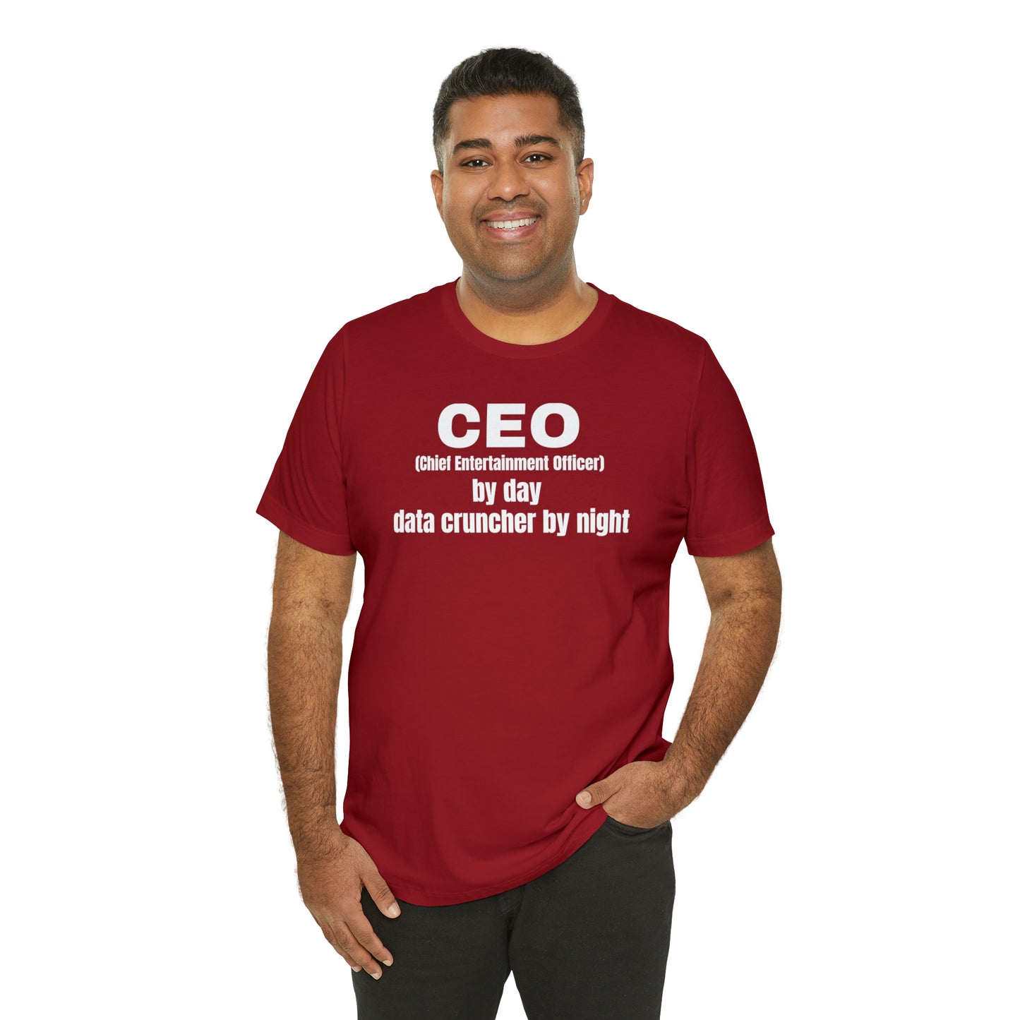 CEO by Day Data Cruncher by Night Dad Shirt - T-Shirt - Cool Father’s Day Shirt - Funny Dad Shirt - Father Figure Shirt - Mom - Mothers - Entrepreneur