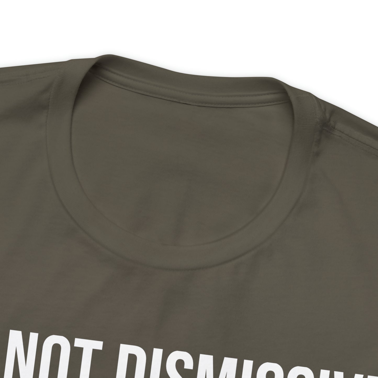 I'm Not Dismissive I'm Just Extremely Persuasive Shirt - T-Shirt - Cool Father’s Day Shirt - Funny Dad Shirt - Father Figure Shirt - Mom - Mothers