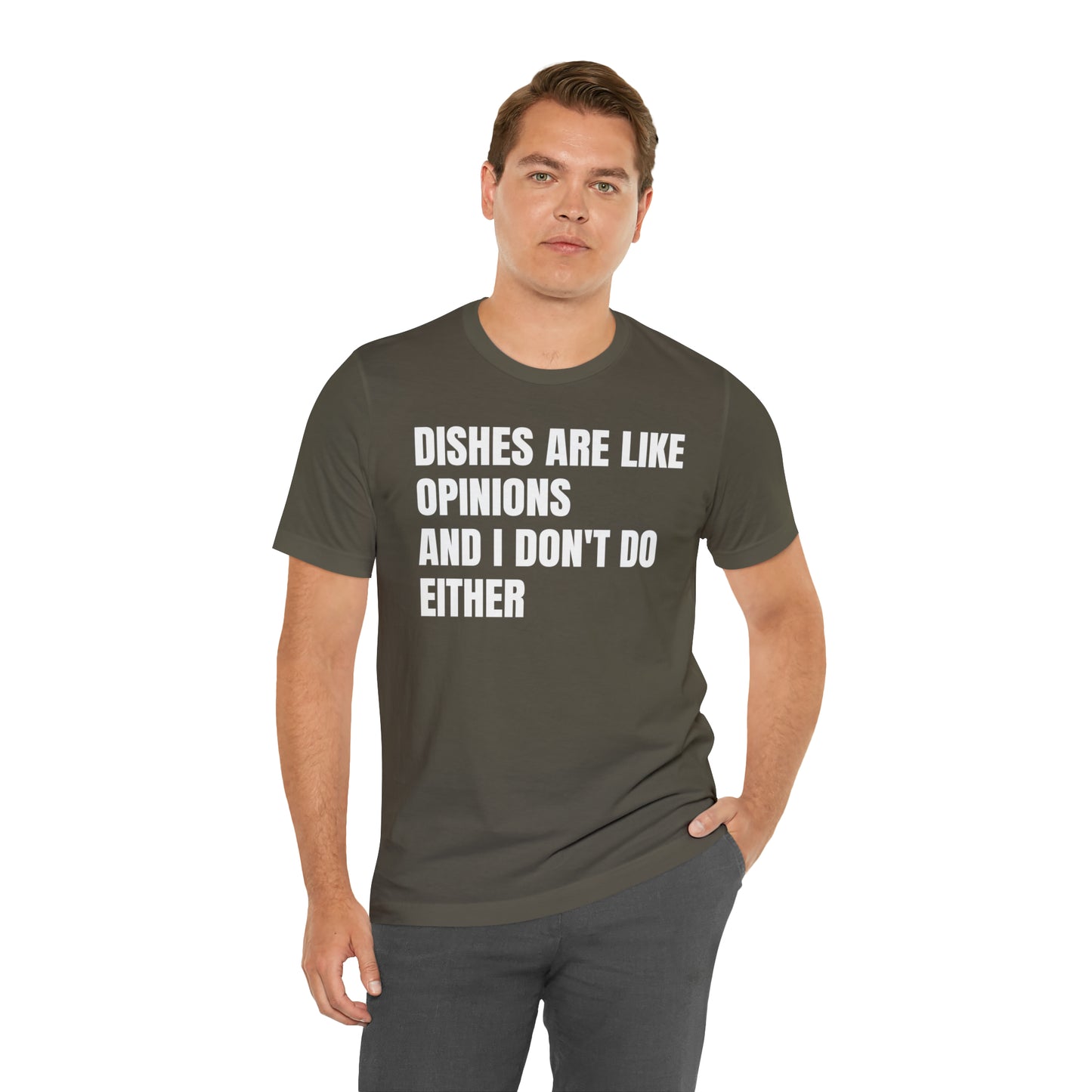 Dishes Are Like Opinions Shirt - T-Shirt - Cool Father’s Day Shirt - Funny Dad Shirt - Father Figure Shirt - Entrepreneur - Parenting