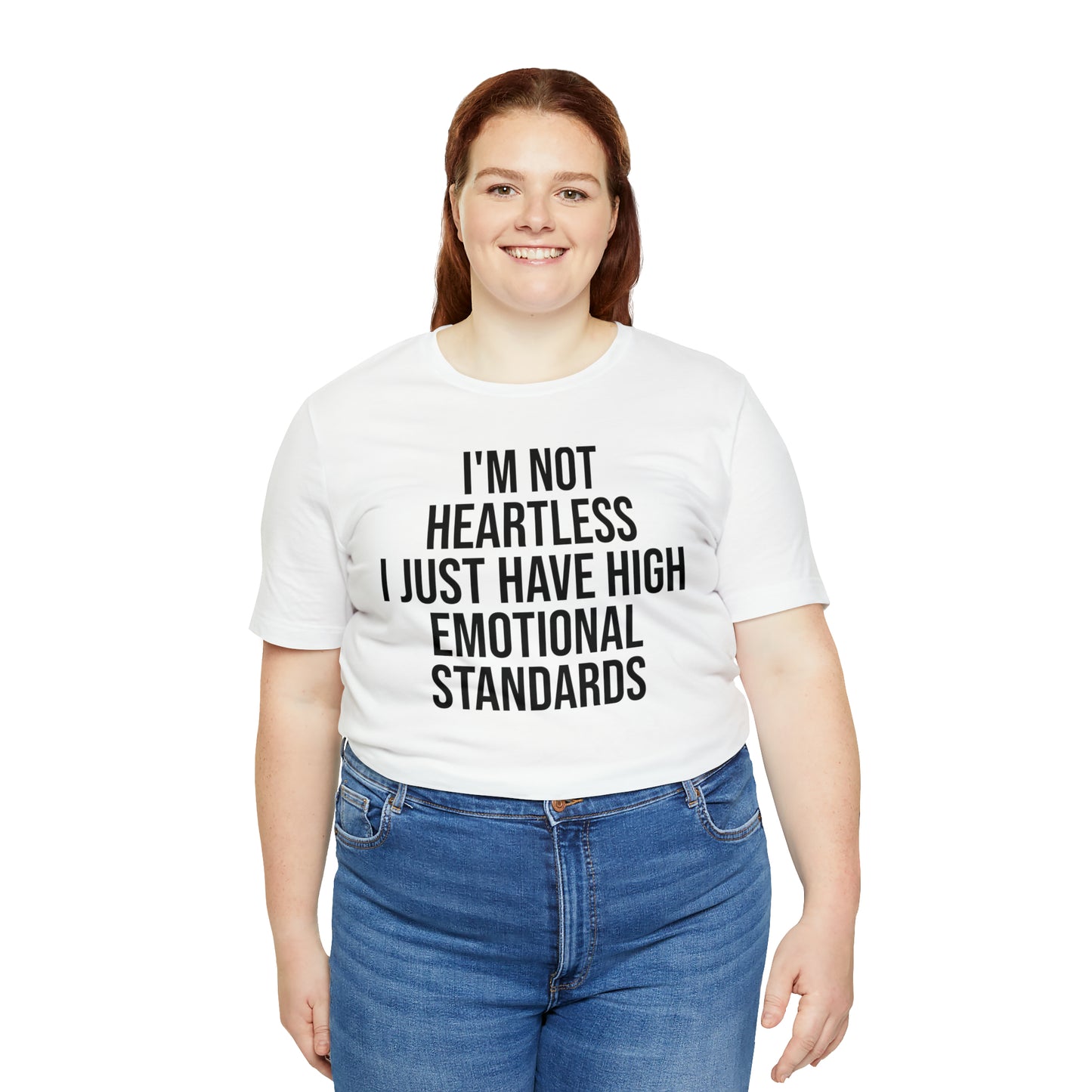 Not Heartless Just High Emotional Standards Shirt - T-Shirt - Cool Father’s Day Shirt - Funny Dad Shirt - Father Figure Shirt - Entrepreneur - Parenting - Mom - Mothers