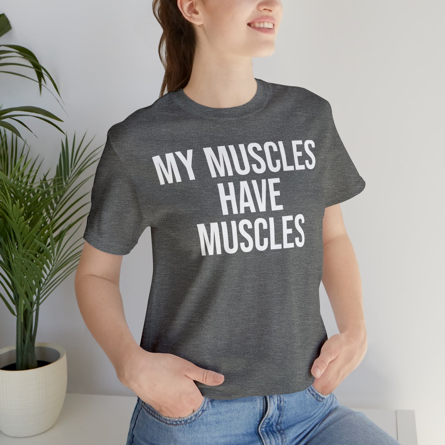 My Muscles Have Muscles Shirt - T-Shirt - Cool Father’s Day Shirt - Funny Dad Shirt - Father Figure Shirt - Entrepreneur - Parenting