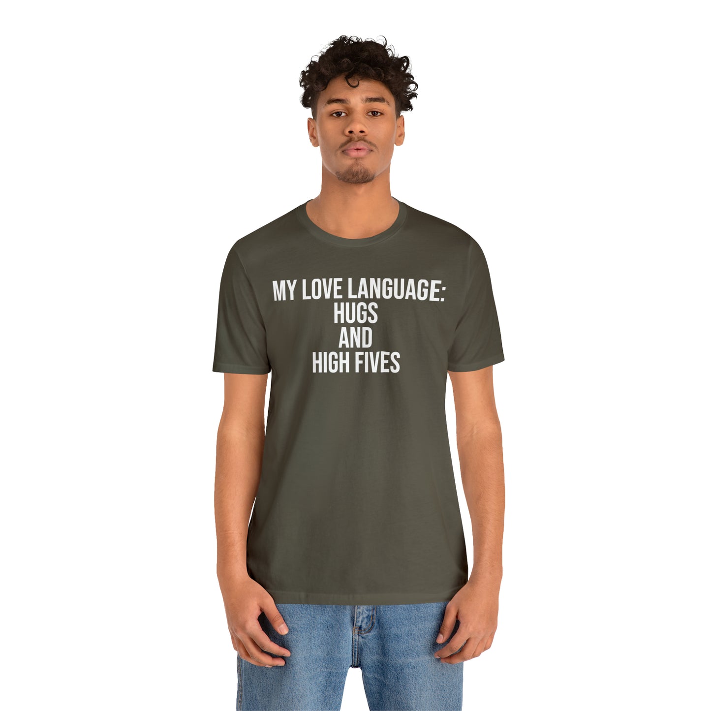 My Love Language: Hugs & High Fives Shirt - T-Shirt - Cool Father’s Day Shirt - Funny Dad Shirt - Love Language - Parenting - Mom - Mothers