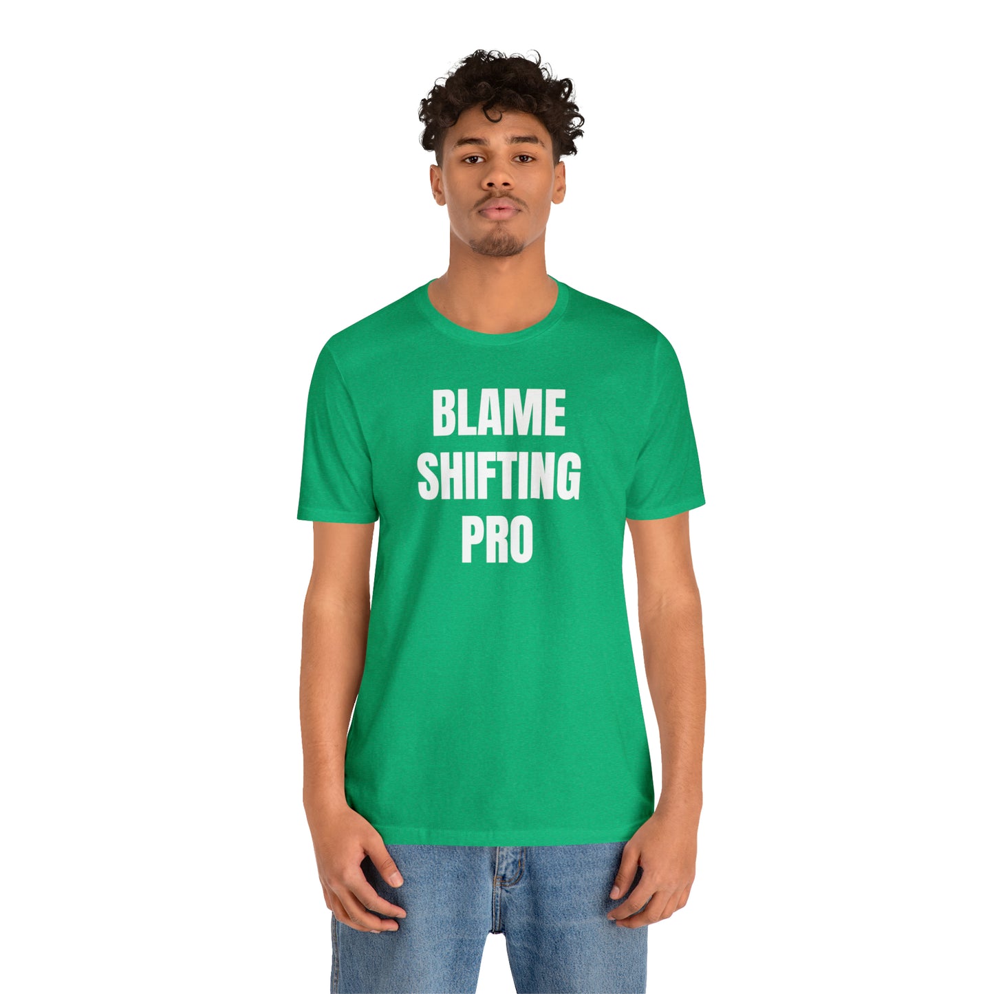 Blame Shifting Pro Shirt - T-Shirt - Cool Father’s Day Shirt - Funny Dad Shirt - Father Figure Shirt - Entrepreneur - Parenting - Mom - Mothers