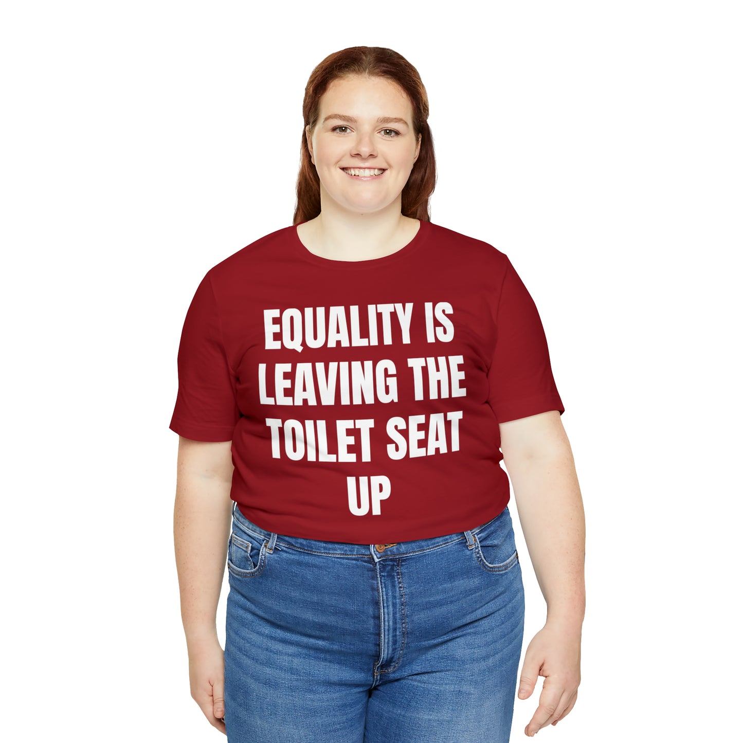 Equality Is Leaving the Toilet Seat Up Shirt - T-Shirt - Cool Father’s Day Shirt - Funny Dad Shirt - Father Figure Shirt - Entrepreneur - Parenting - Men