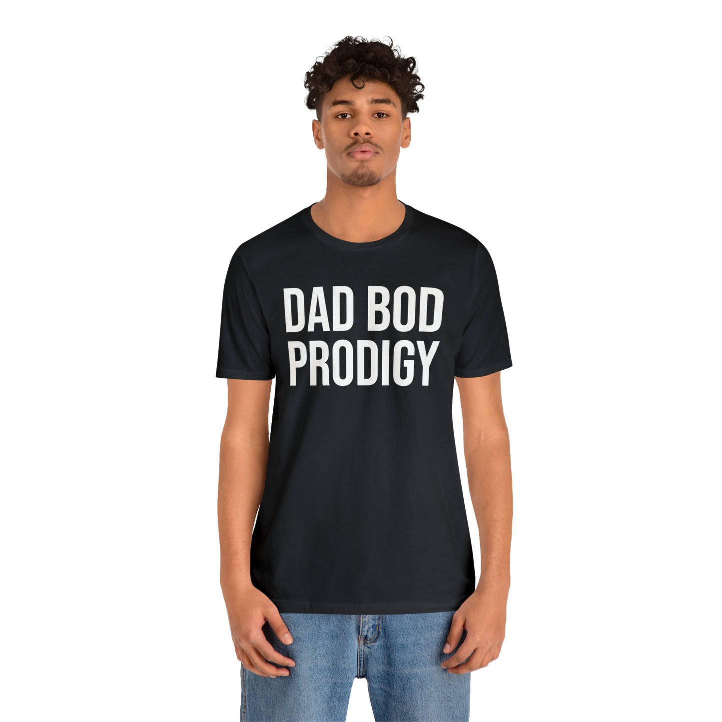 Dad Bod Prodigy Dad Shirt - T-Shirt - Cool Father’s Day Shirt - Funny Dad Shirt - Father Figure Shirt