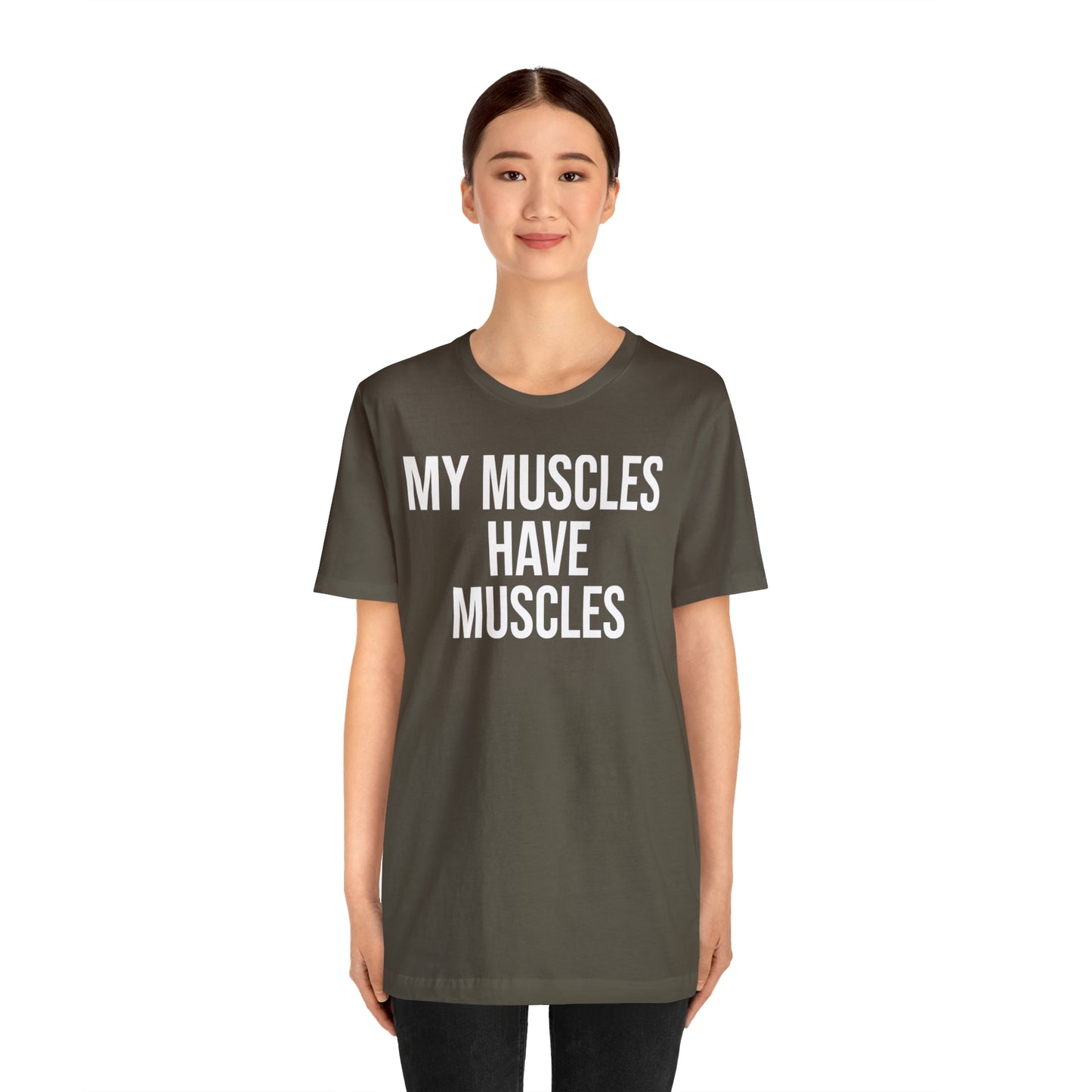 My Muscles Have Muscles Shirt - T-Shirt - Cool Father’s Day Shirt - Funny Dad Shirt - Father Figure Shirt - Entrepreneur - Parenting