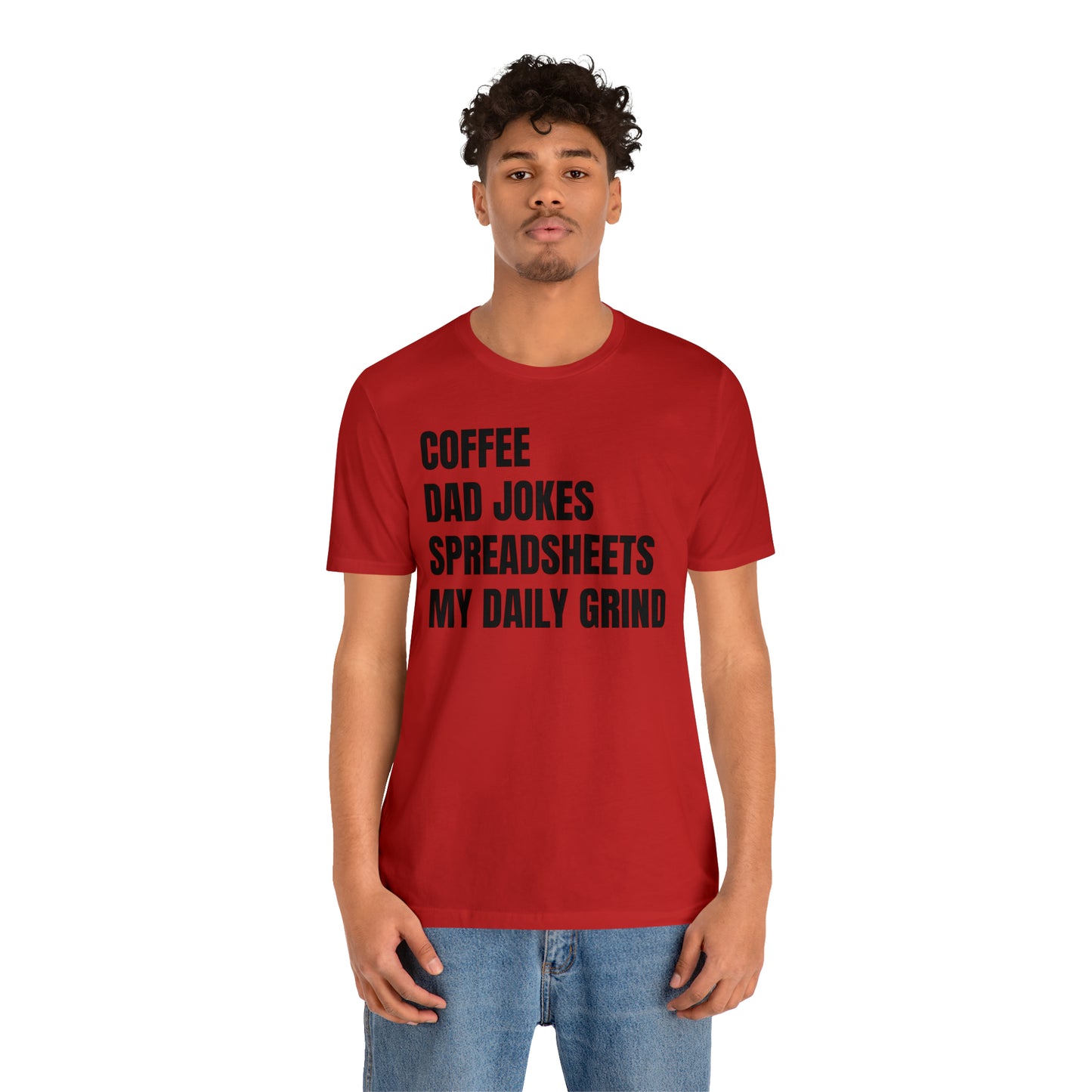 Coffee Dad Jokes Spreadsheets Dad Shirt - T-Shirt - Cool Father’s Day Shirt - Funny Dad Shirt - Father Figure Shirt