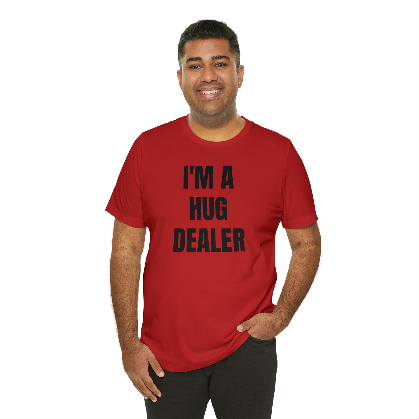 Im A Hug Dealer Shirt - T-Shirt - Cool Fathers Day Shirt - Funny Dad Shirt - Father Figure Shirt - Love Language - Parenting - Mom - Mothers