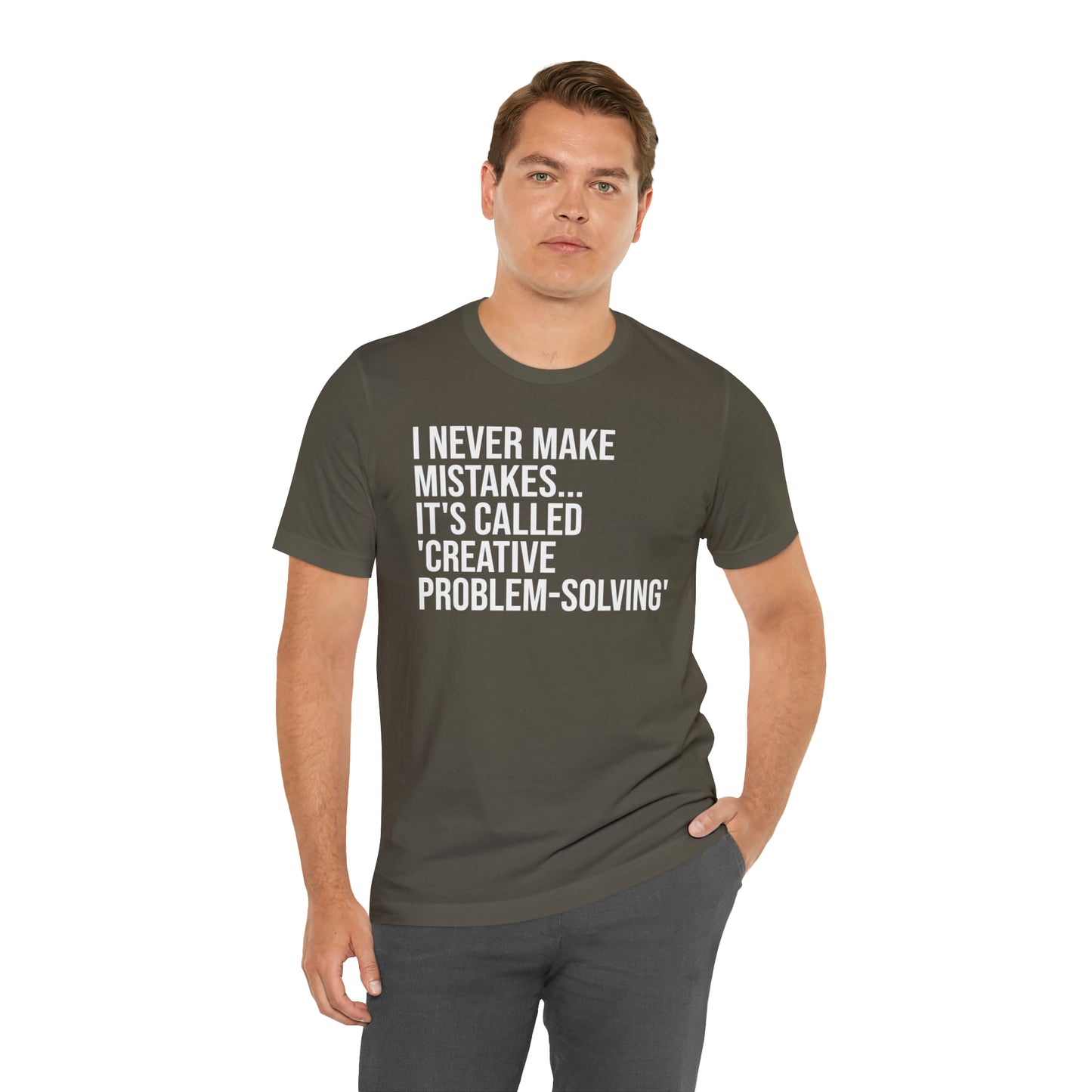 I Never Make Mistakes Shirt - T-Shirt - Cool Father’s Day Shirt - Funny Dad Shirt - Father Figure Shirt - Entrepreneur - Parenting - Moms - Mother