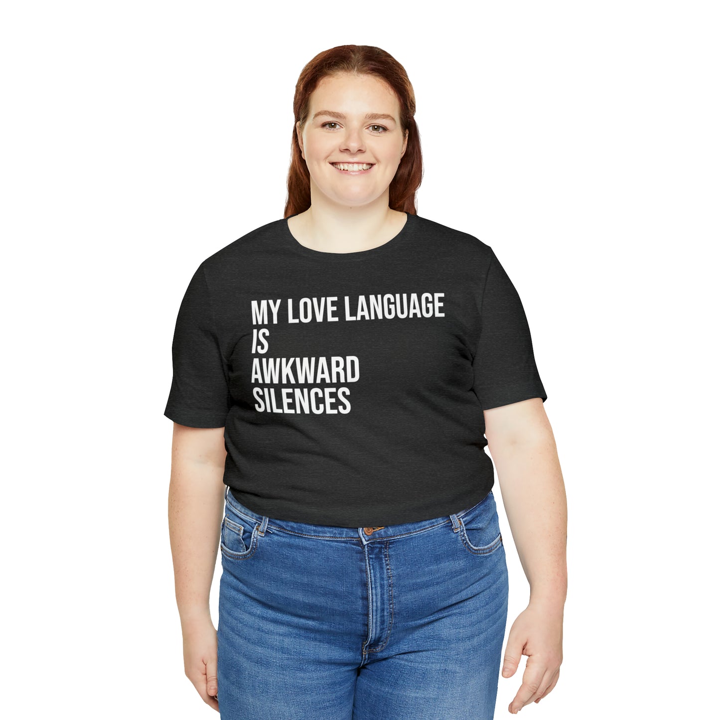 My Love Language Is Awkward Silences Shirt - T-Shirt - Cool Father’s Day Shirt - Funny Dad Shirt - Father Figure Shirt - Entrepreneur - Parenting