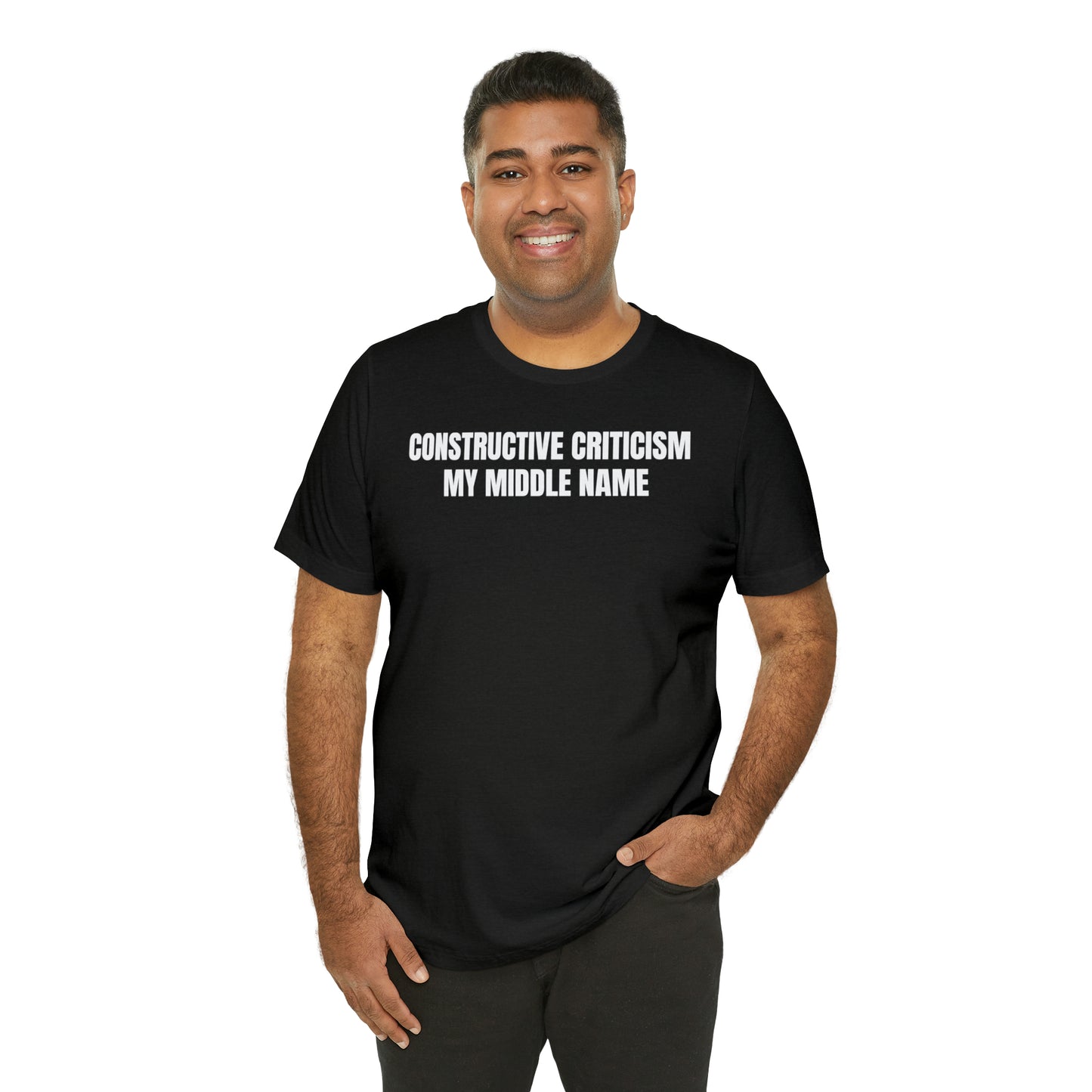 Constructive Criticism My Middle Name Shirt - T-Shirt - Cool Father’s Day Shirt - Funny Dad Shirt - Father Figure Shirt - Entrepreneur - Parenting