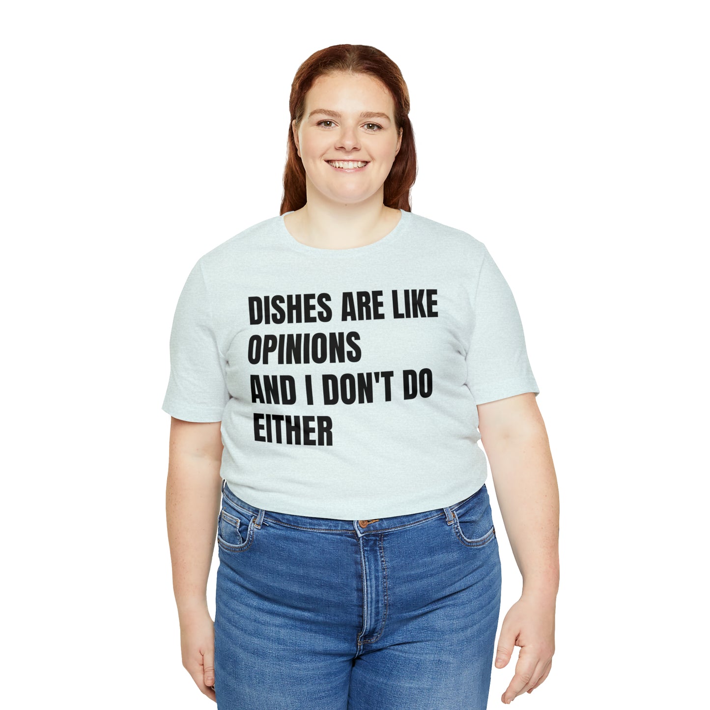 Dishes Are Like Opinions Shirt - T-Shirt - Cool Father’s Day Shirt - Funny Dad Shirt - Father Figure Shirt - Entrepreneur - Parenting