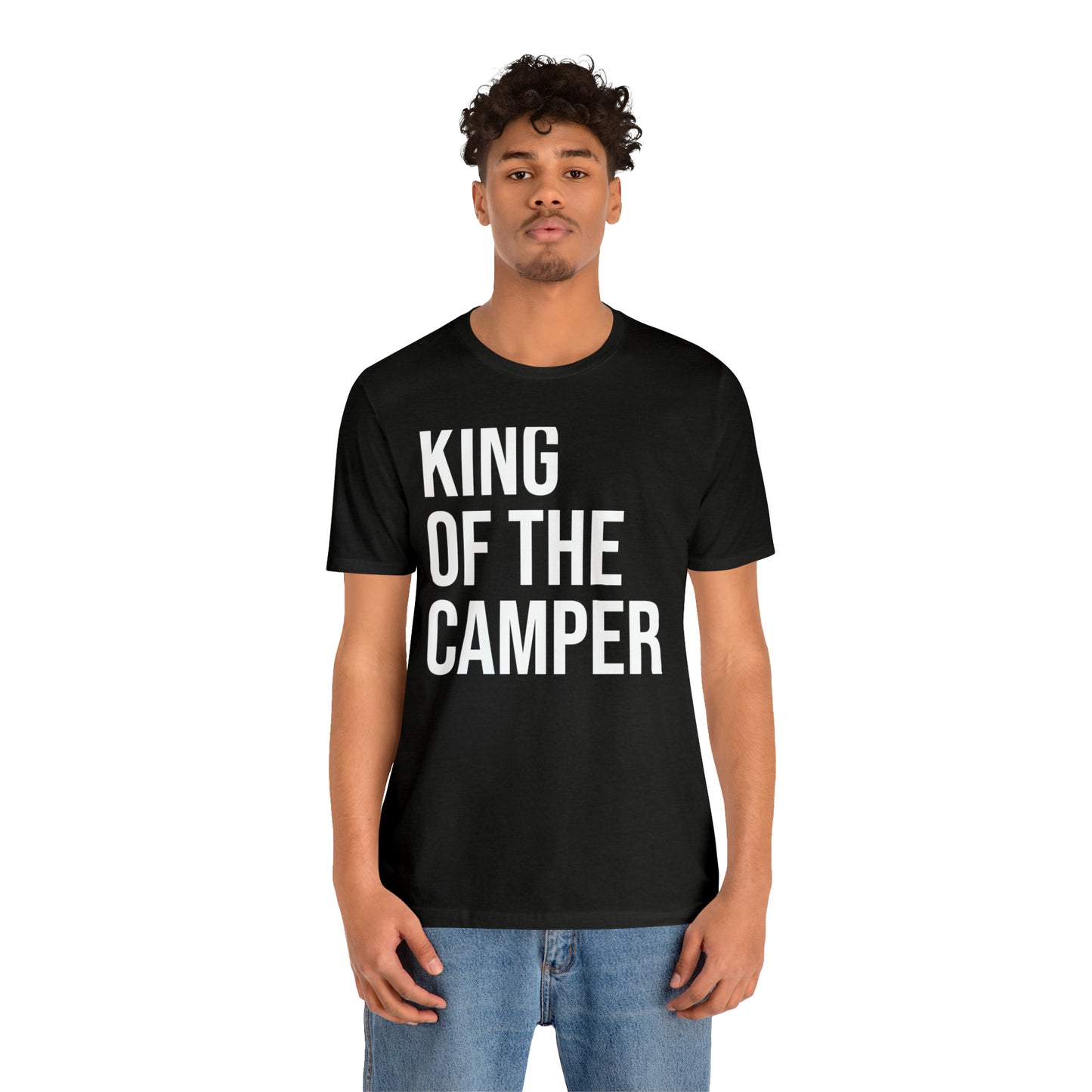 King of the Camper Dad Shirt - T-Shirt - Cool Father’s Day Shirt - Funny Dad Shirt - Father Figure Shirt