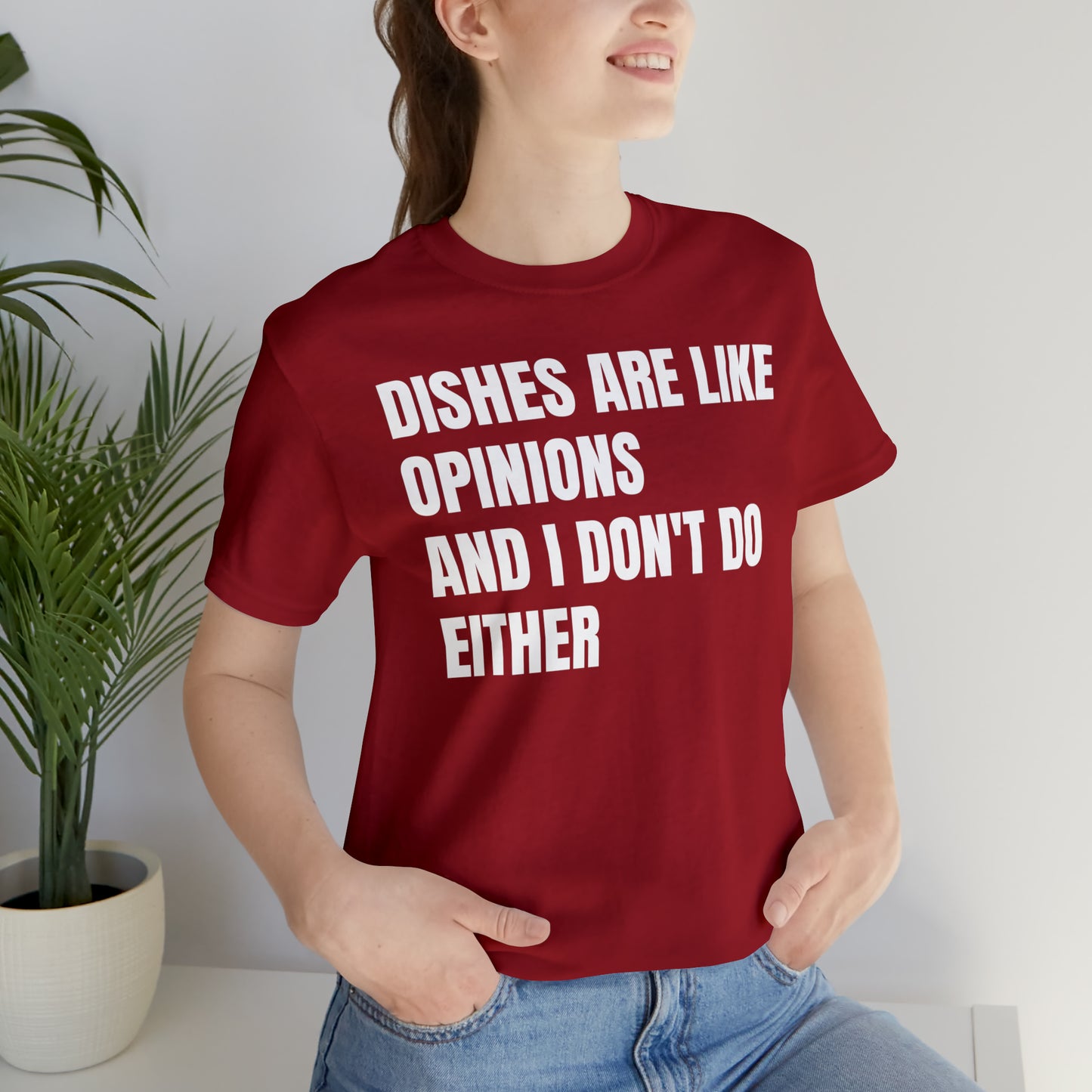 Dishes Are Like Opinions Shirt - T-Shirt - Cool Father’s Day Shirt - Funny Dad Shirt - Father Figure Shirt - Entrepreneur - Parenting