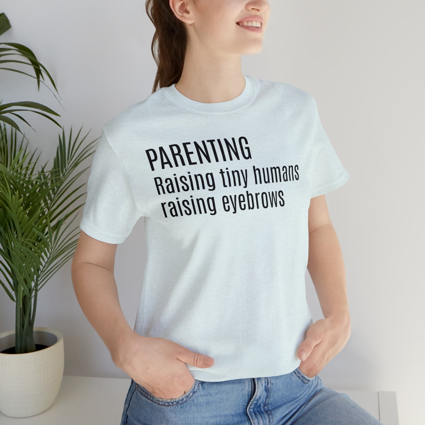 Raising Tiny Humans Raising Eyebrows Shirt - T-Shirt - Cool Father’s Day Shirt - Funny Dad Shirt - Father Figure Shirt - Entrepreneur - Moms - Mothers - Parenting