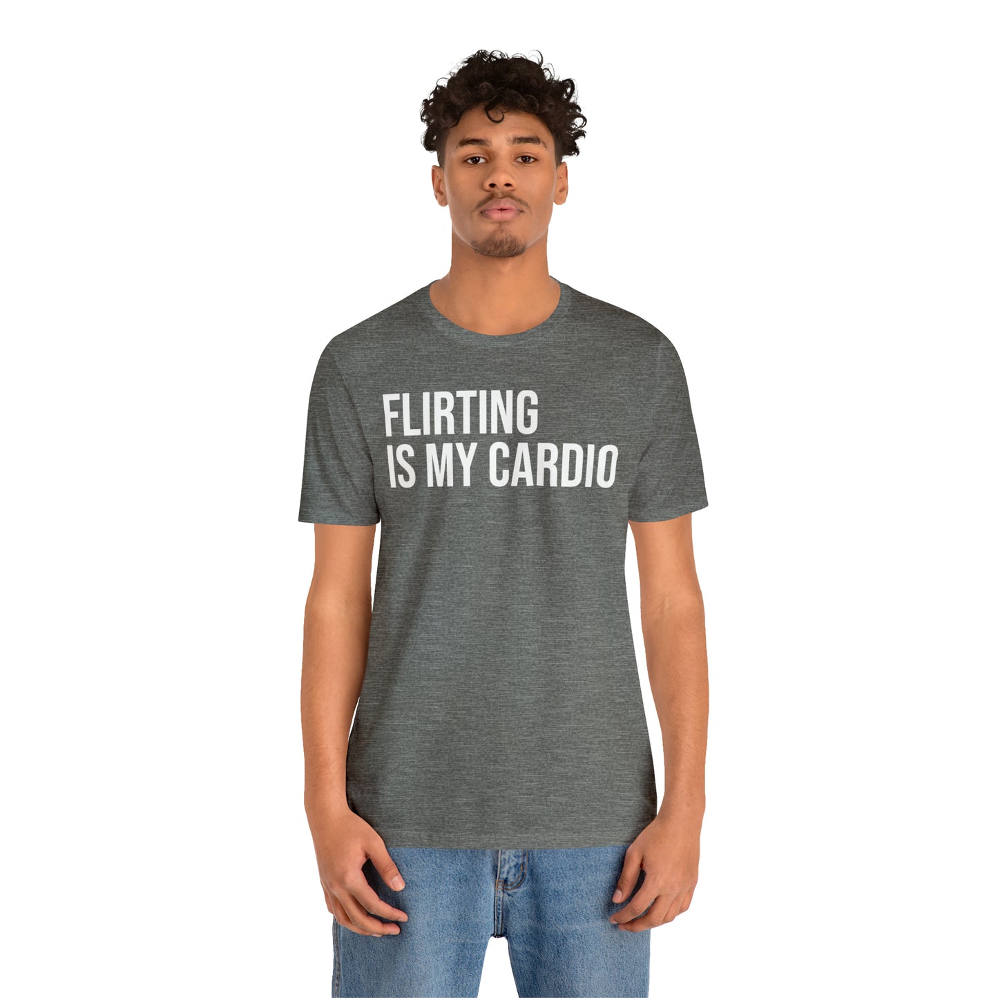 Flirting is My Cardio Shirt - T-Shirt - Cool Father’s Day Shirt - Funny Dad Shirt - Father Figure Shirt - Entrepreneur - Parenting - Mom - Mothers