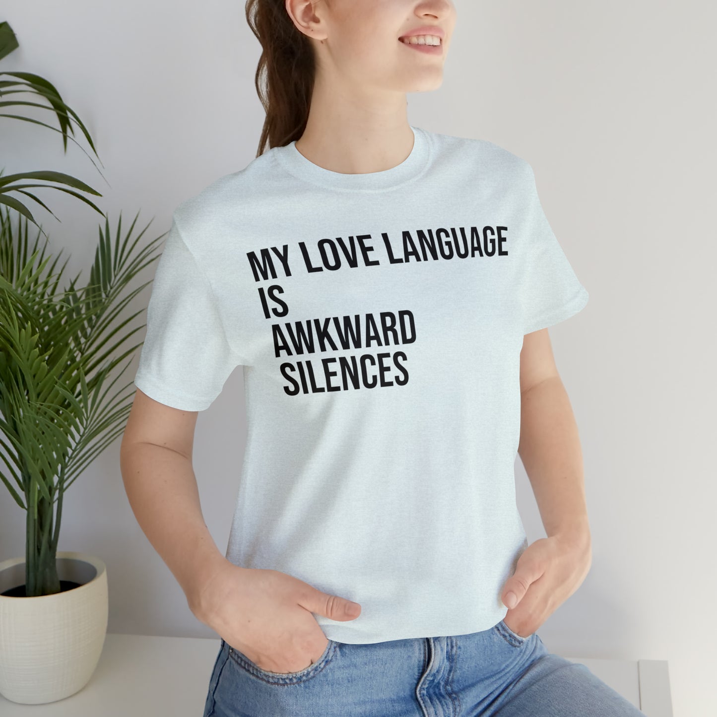 My Love Language Is Awkward Silences Shirt - T-Shirt - Cool Father’s Day Shirt - Funny Dad Shirt - Father Figure Shirt - Entrepreneur - Parenting