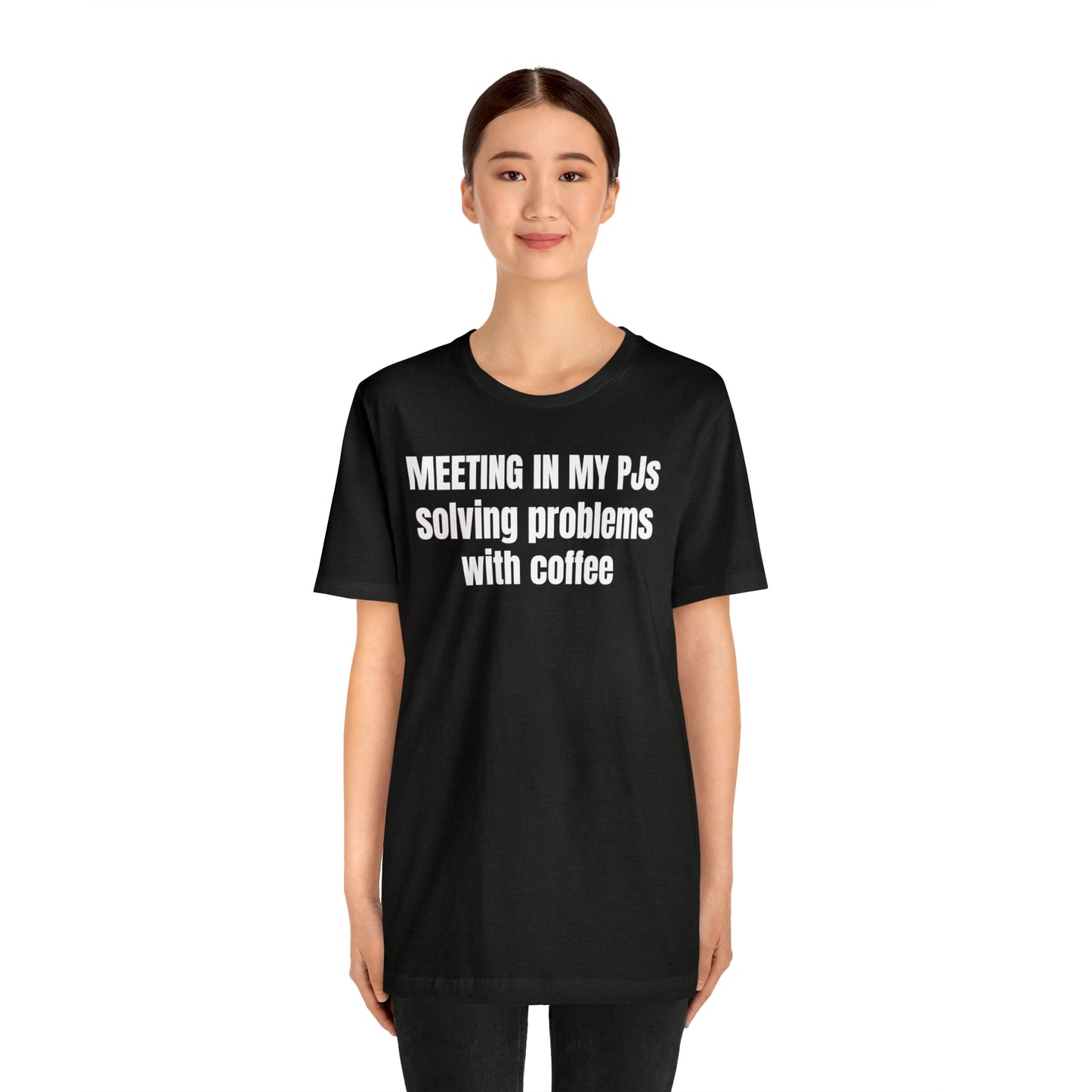 Meeting in my PJs Dad Shirt - T-Shirt - Cool Father’s Day Shirt - Funny Dad Shirt - Father Figure Shirt - Mom - Mothers - Entrepreneur