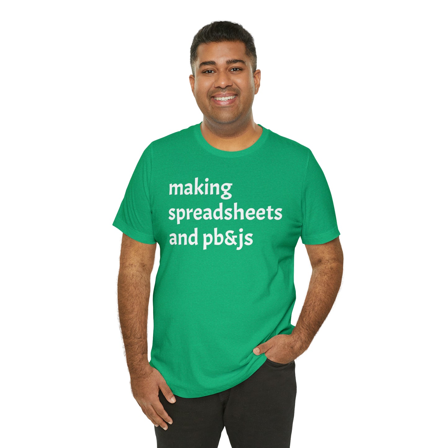 Making Spreadsheets & PB&Js Dad Shirt - T-Shirt - Cool Father’s Day Shirt - Funny Dad Shirt - Father Figure Shirt - Mom - Mothers - Entrepreneur