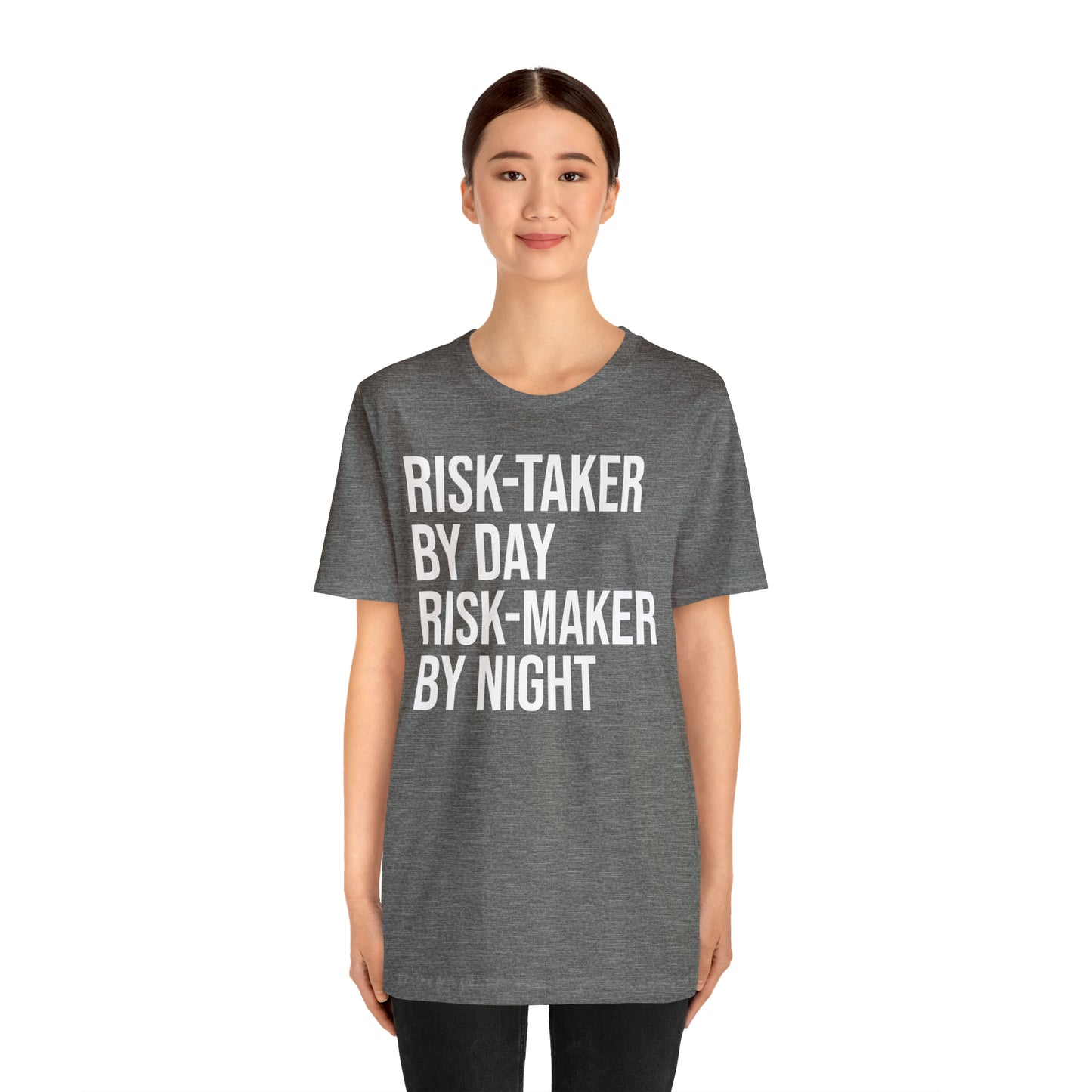 Risk Taker by Day Risk Maker by Night Shirt - T-Shirt - Cool Father’s Day Shirt - Funny Dad Shirt - Father Figure Shirt - Entrepreneur - Parenting - Mom - Mothers