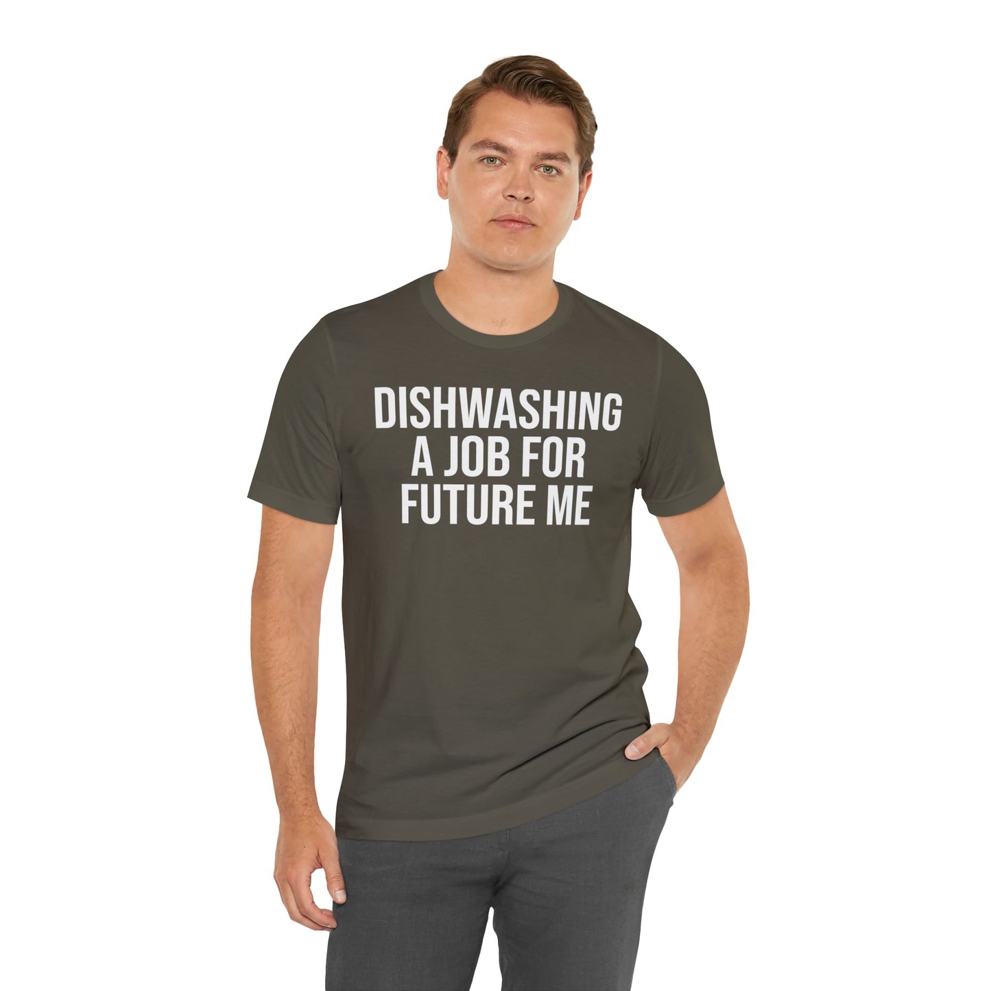 Dishwashing A Job For Future Me Shirt - T-Shirt - Cool Father’s Day Shirt - Funny Dad Shirt - Father Figure Shirt - Entrepreneur - Parenting