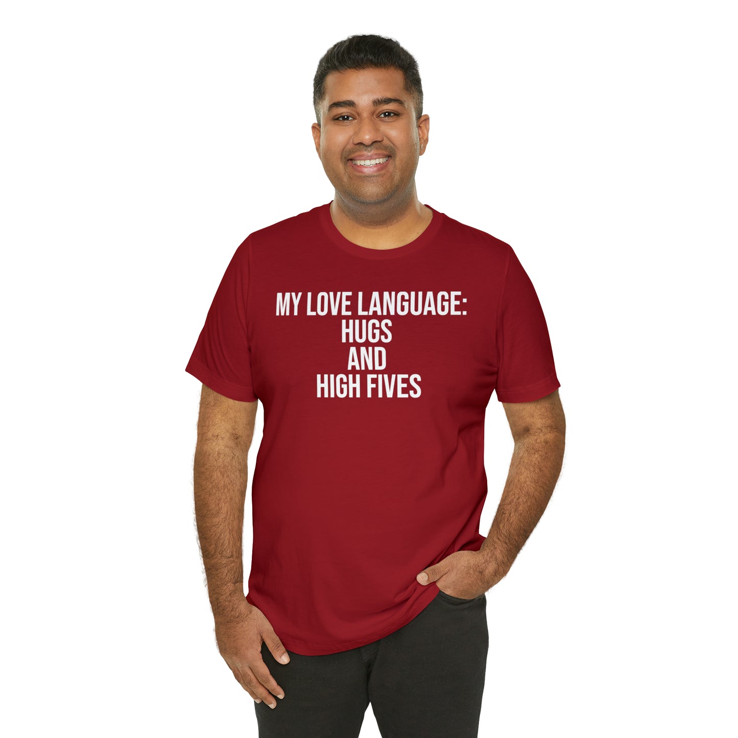 My Love Language: Hugs & High Fives Shirt - T-Shirt - Cool Father’s Day Shirt - Funny Dad Shirt - Love Language - Parenting - Mom - Mothers