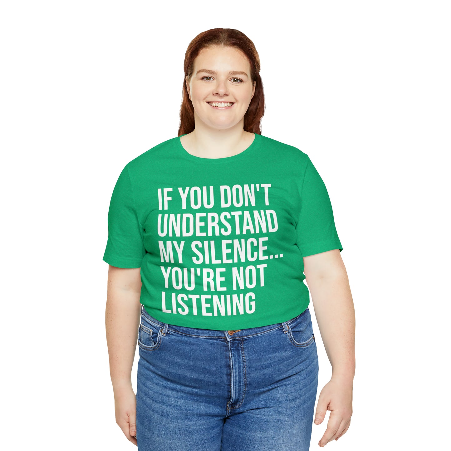 If You Don't Understand My Silence Shirt - T-Shirt - Cool Father’s Day Shirt - Funny Dad Shirt - Father Figure Shirt - Entrepreneur - Parenting - Mom - Mothers