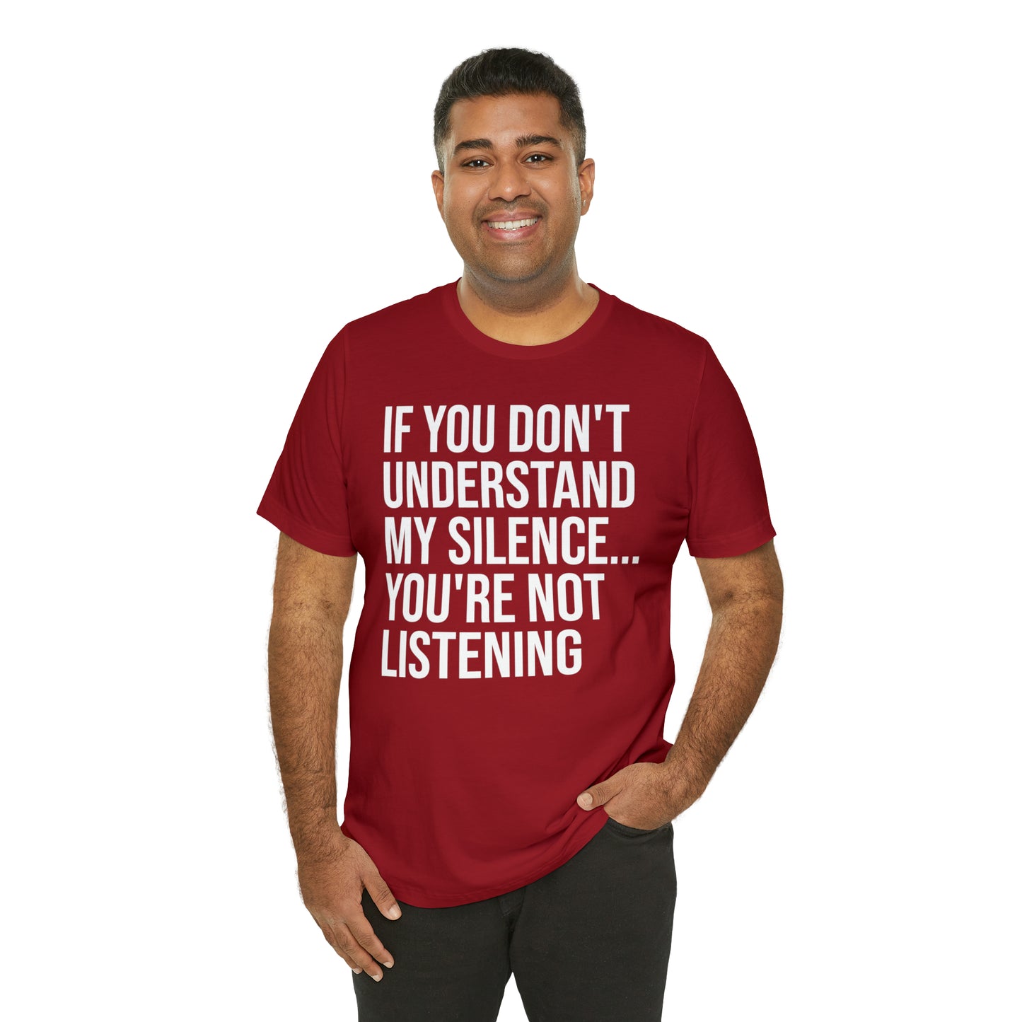 If You Don't Understand My Silence Shirt - T-Shirt - Cool Father’s Day Shirt - Funny Dad Shirt - Father Figure Shirt - Entrepreneur - Parenting - Mom - Mothers