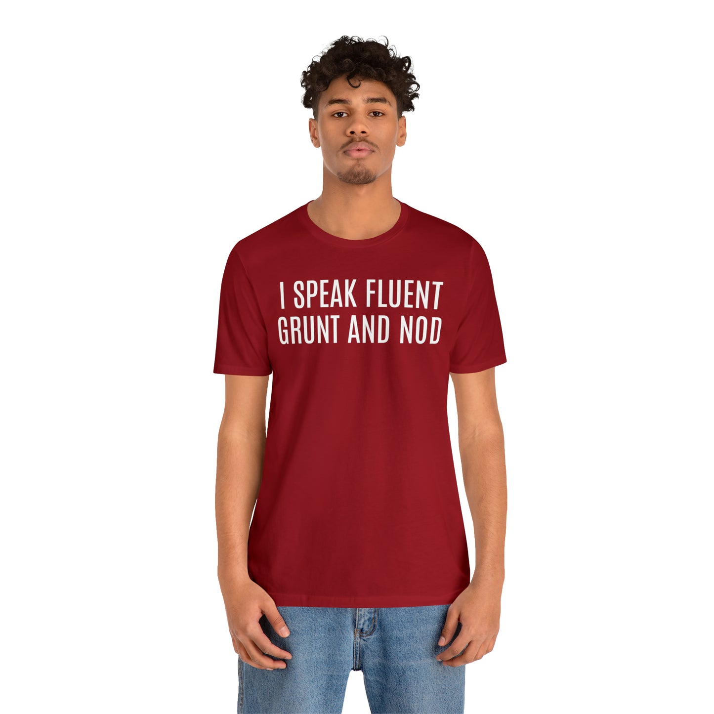 I Speak Fluent Grunt & Nod Shirt - T-Shirt - Cool Father’s Day Shirt - Funny Dad Shirt - Father Figure Shirt - Entrepreneur - Parenting - Men