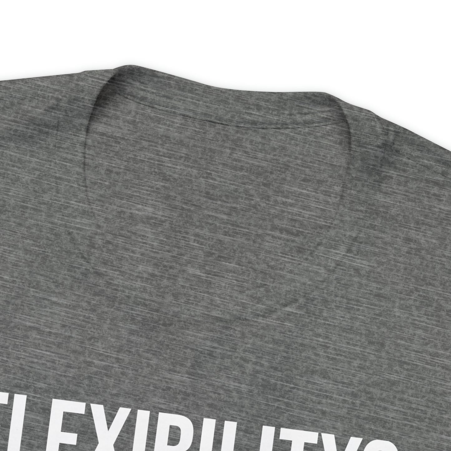 Flexibility? That's For Yoga Shirt - T-Shirt - Cool Father’s Day Shirt - Funny Dad Shirt - Father Figure Shirt - Entrepreneur - Parenting - Mom - Mothers