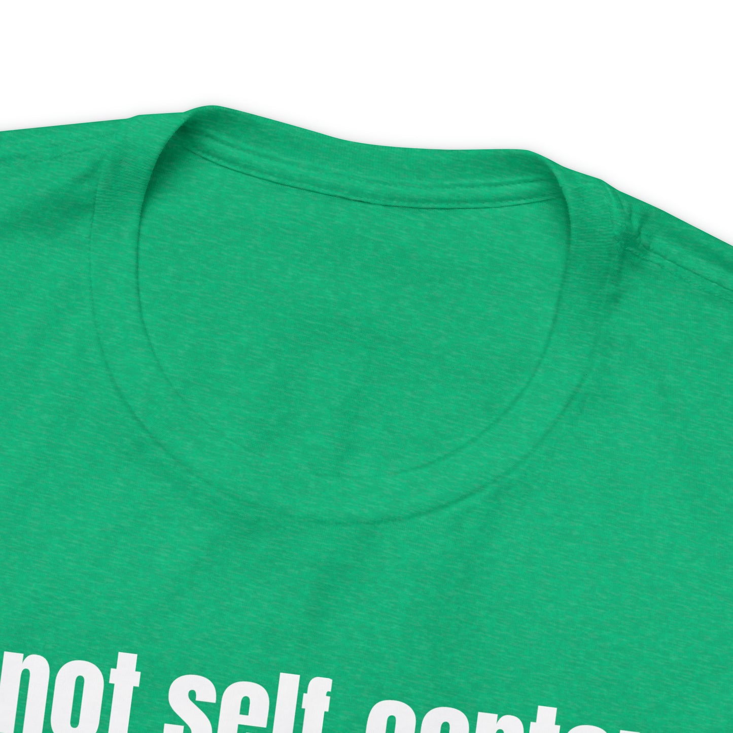 Not Self Centered Shirt - T-Shirt - Cool Father’s Day Shirt - Funny Dad Shirt - Father Figure Shirt - Entrepreneur - Parenting - Mom - Mothers