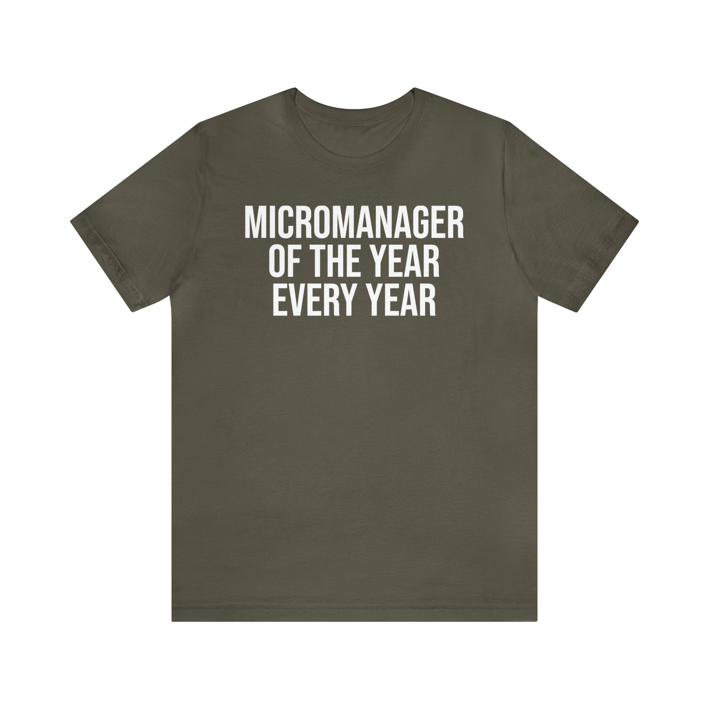 Micromanager of the Year Shirt - T-Shirt - Cool Father’s Day Shirt - Funny Dad Shirt - Father Figure Shirt - Entrepreneur - Parenting