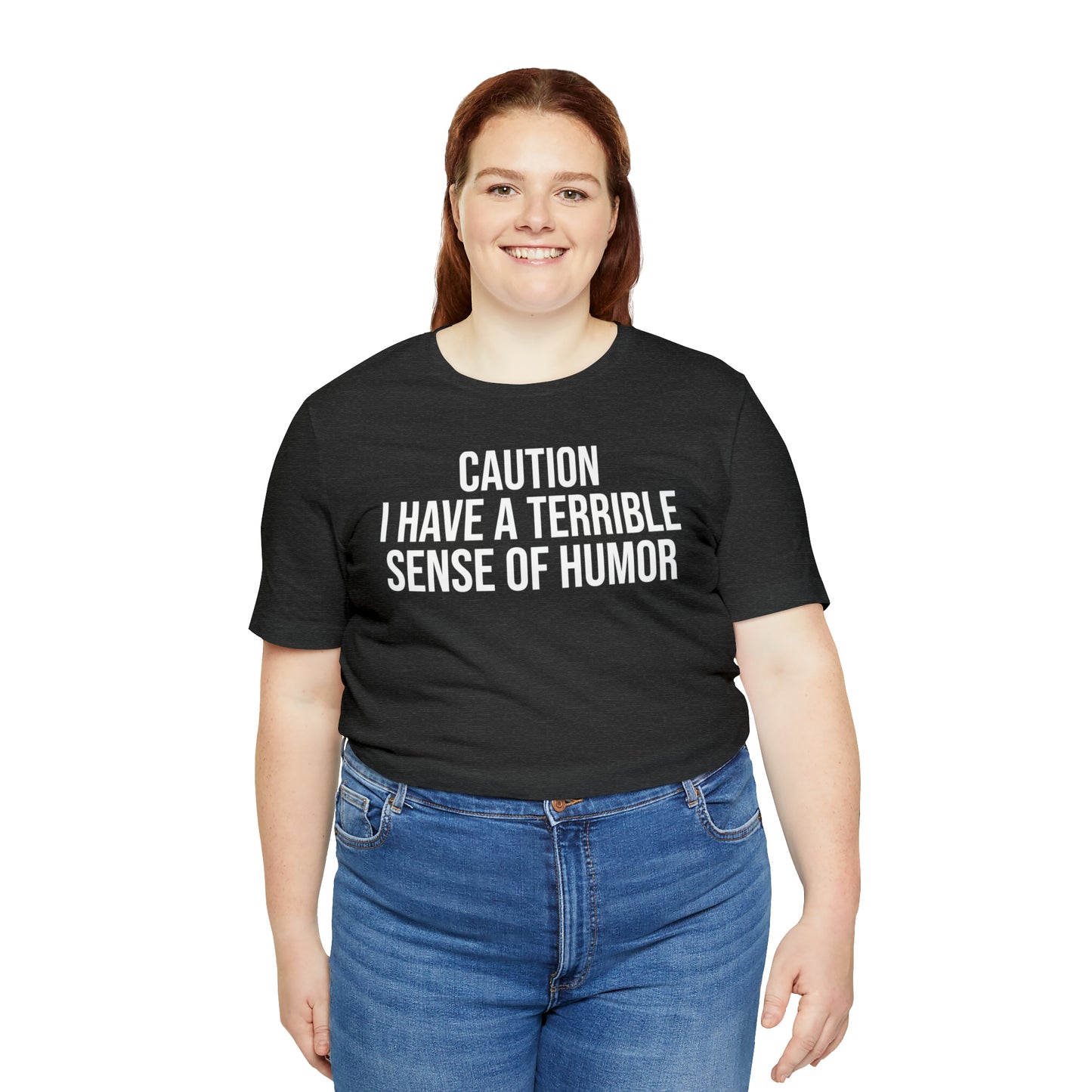 Caution Terrible Sense of Humor Shirt - T-Shirt - Cool Father’s Day Shirt - Funny Dad Shirt - Father Figure Shirt - Entrepreneur - Parenting